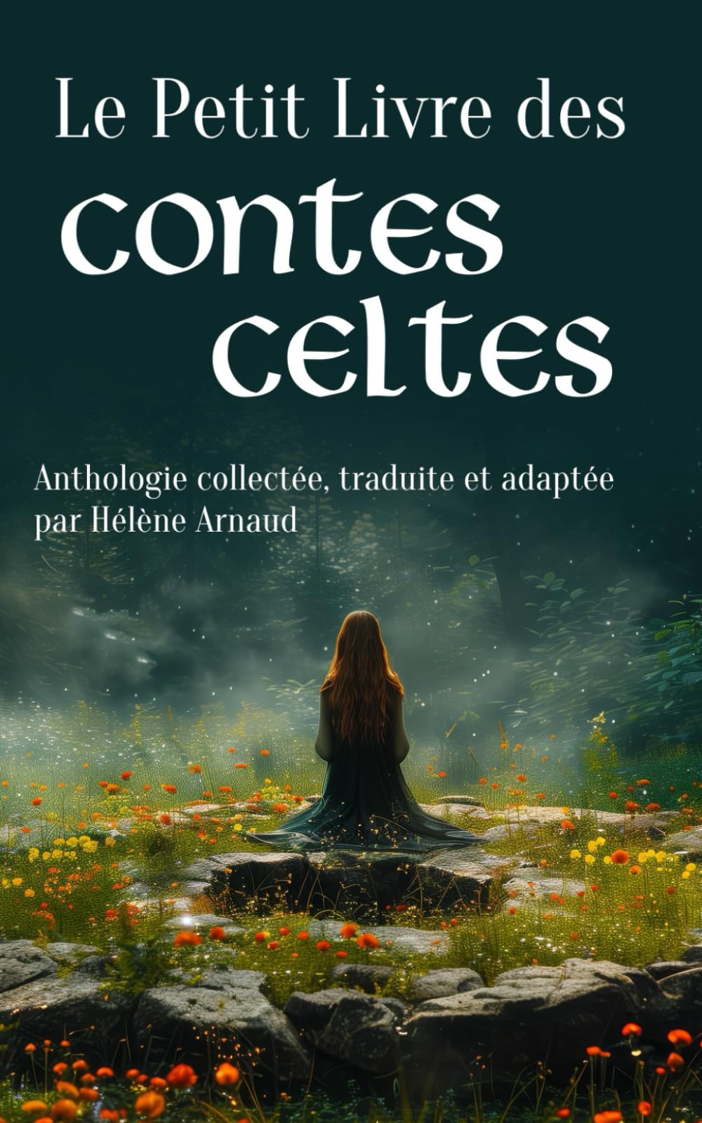 Le Petit Livre des contes celtes: Anthologie book
