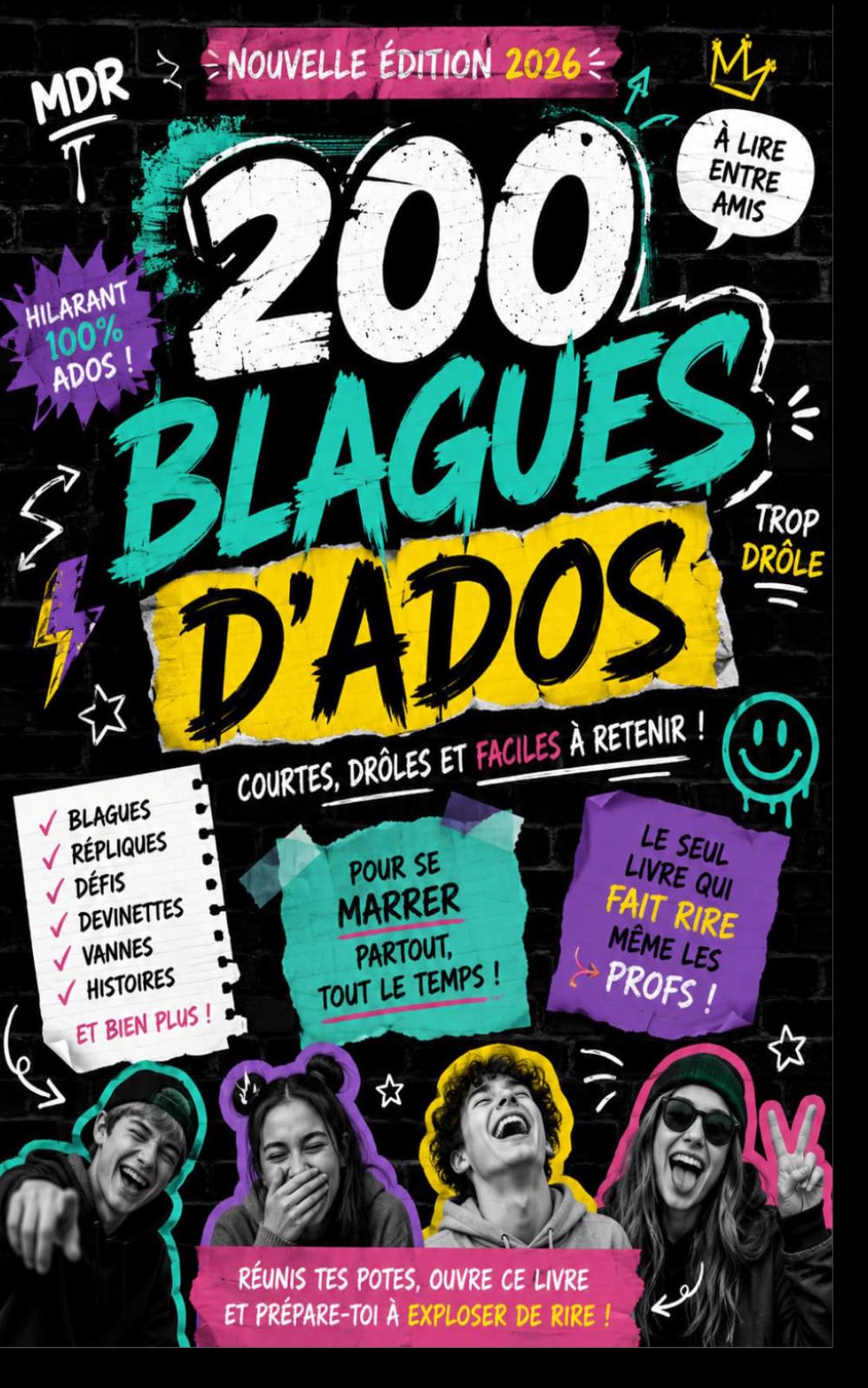 200 blagues d'ados: histoires drôles pour Ados farceurs: Blagues courtes, 100% fou rire garanti moment entre potes ou en famille Books