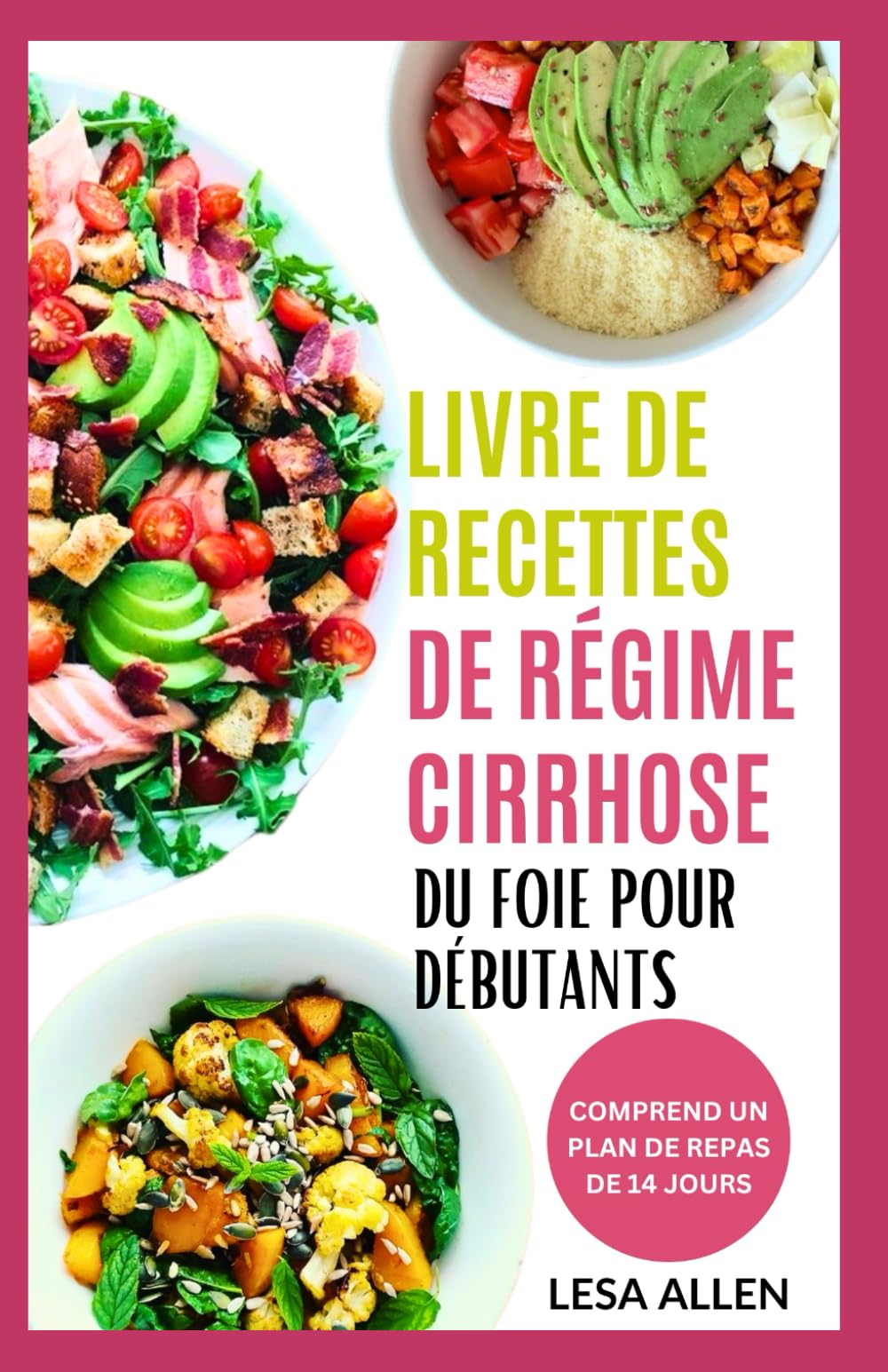 LIVRE DE RECETTES DE RÉGIME CIRRHOSE DU FOIE POUR DÉBUTANTS: Repas anti-inflammatoires et plan de repas faibles en gras, faibles en glucides, sans gluten, pour la stéatose hépatique book