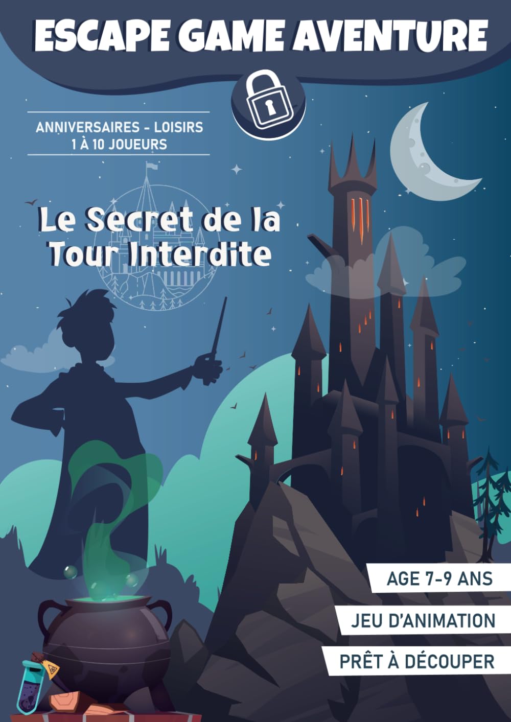 Escape Game Sorcier : Le Secret de la Tour Interdite (7-9 ans)｜Livre-jeu Anniversaire et Loisirs en famille: Jeu complet d'animation à découper ! book