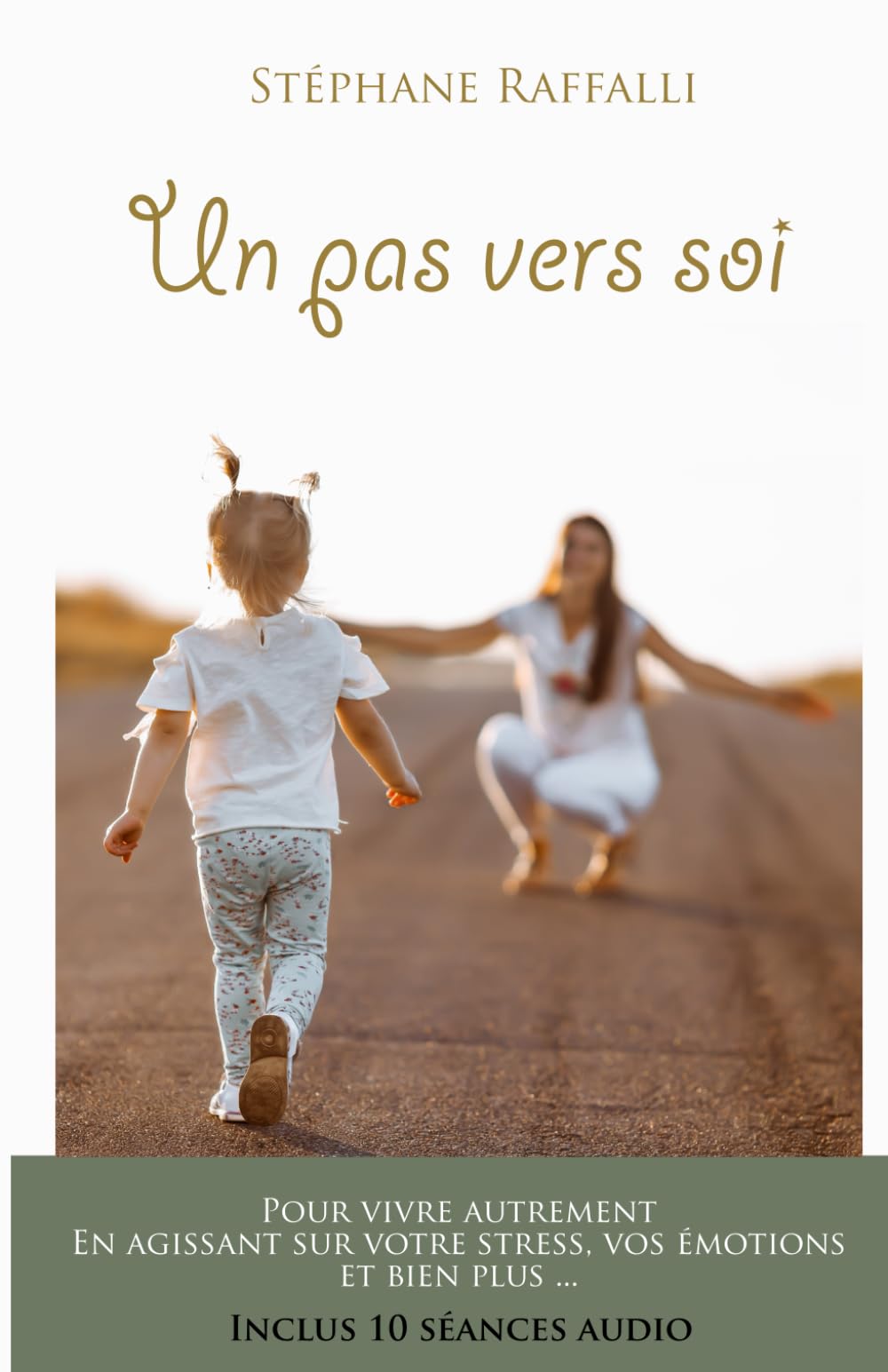 Un pas vers soi: INCLUS 10 SEANCES AUDIO pour vivre autrement book