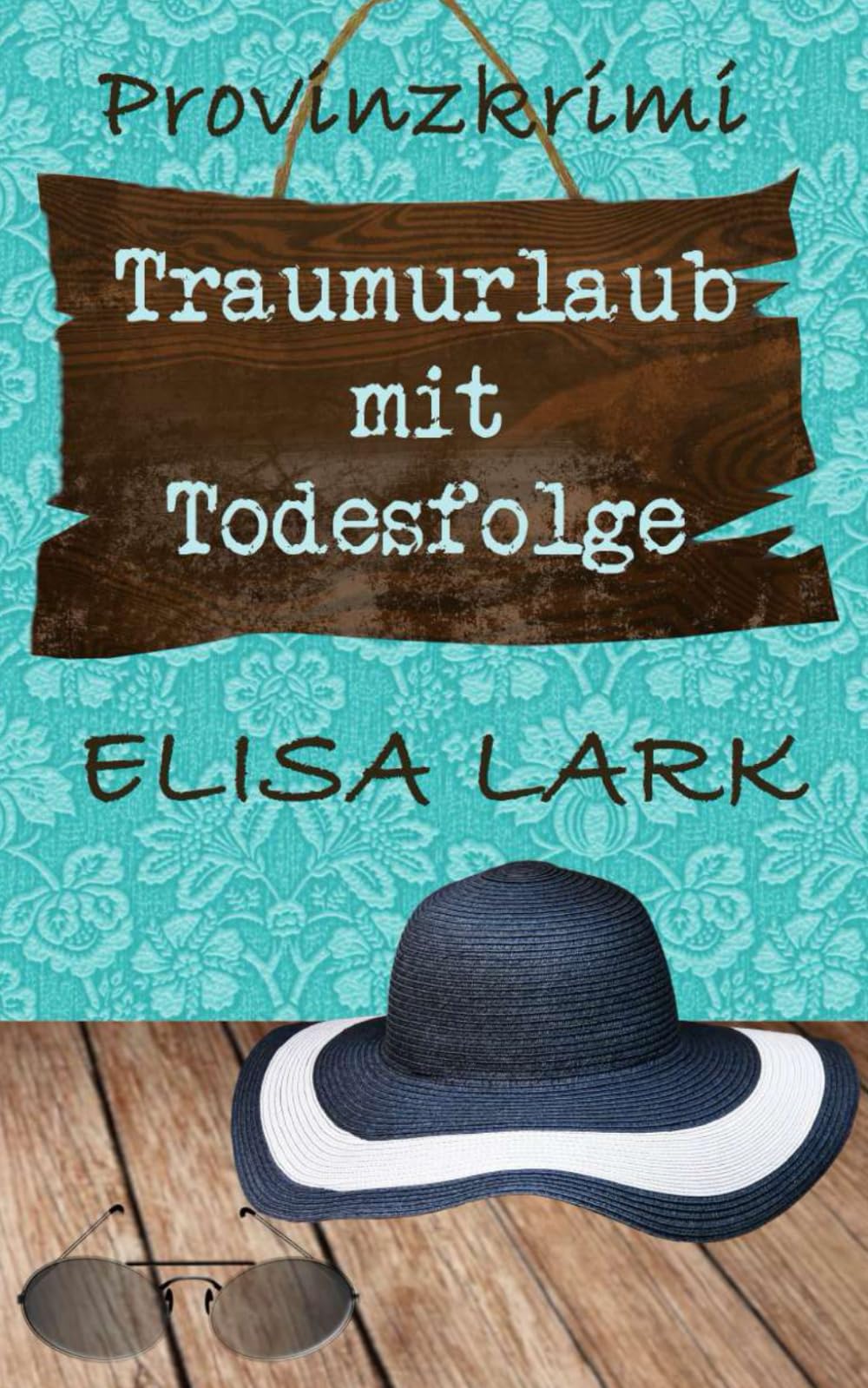 Traumurlaub mit Todesfolge: Der neunzehnte Fall für den Karl Ramsauer (Provinzkrimi) Contemporary literature
