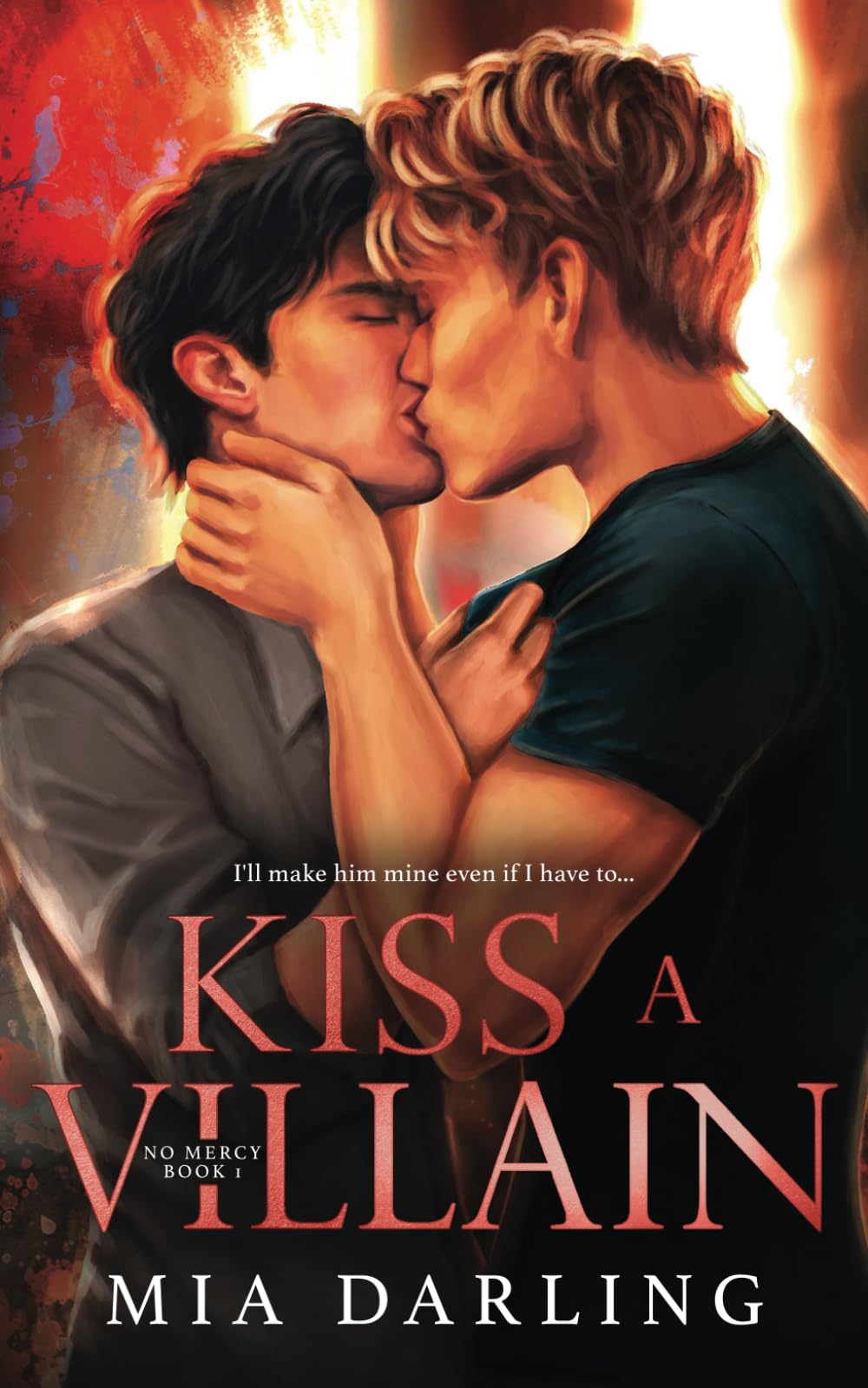 Kiss A Villain: A Dark MM Mafia Romance (No Mercy, Band 1) Politics & History books