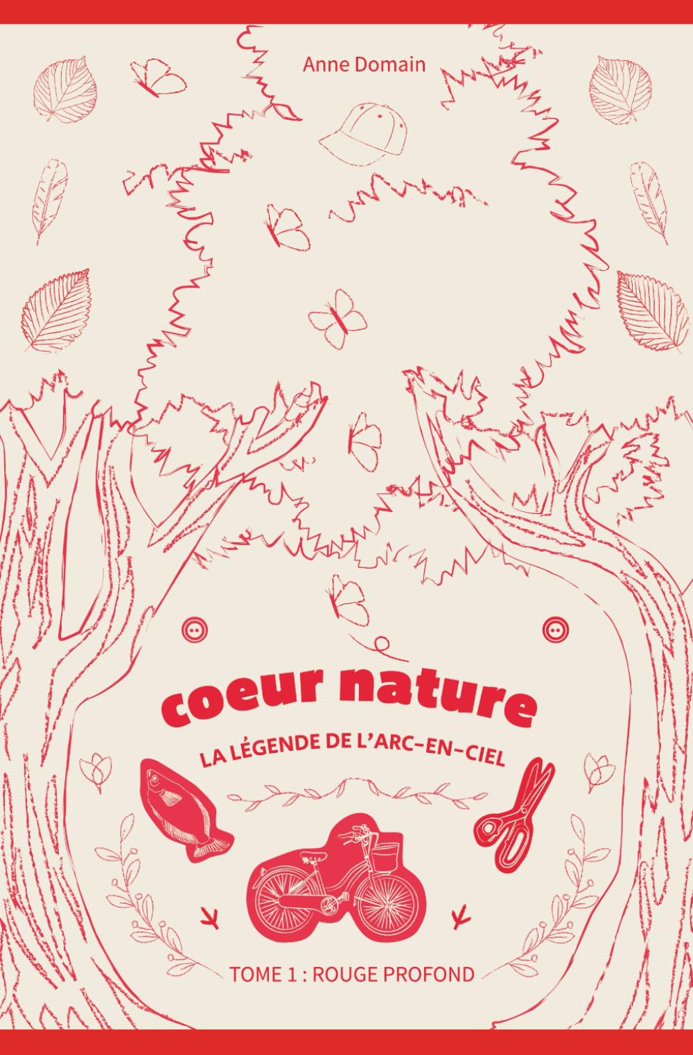 Tome 1 : Rouge Profond La Naissance: Coeur Nature, la légende de l'Arc-en-ciel Romantic Thrillers