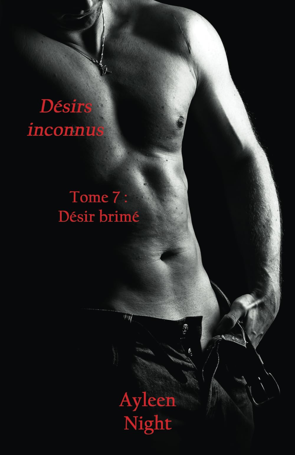 Désirs inconnus tome 7: Désir brimé book