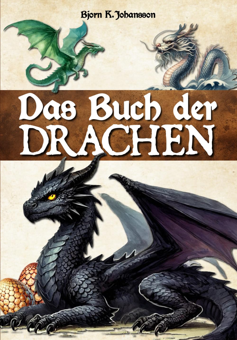 DAS BUCH DER DRACHEN: Eine Enzyklopädie, um diese mythischen Kreaturen und ihre Geschichten zu entdecken. Einführung in die Drakologie. Für Kinder, Jugendliche und Erwachsene. Books