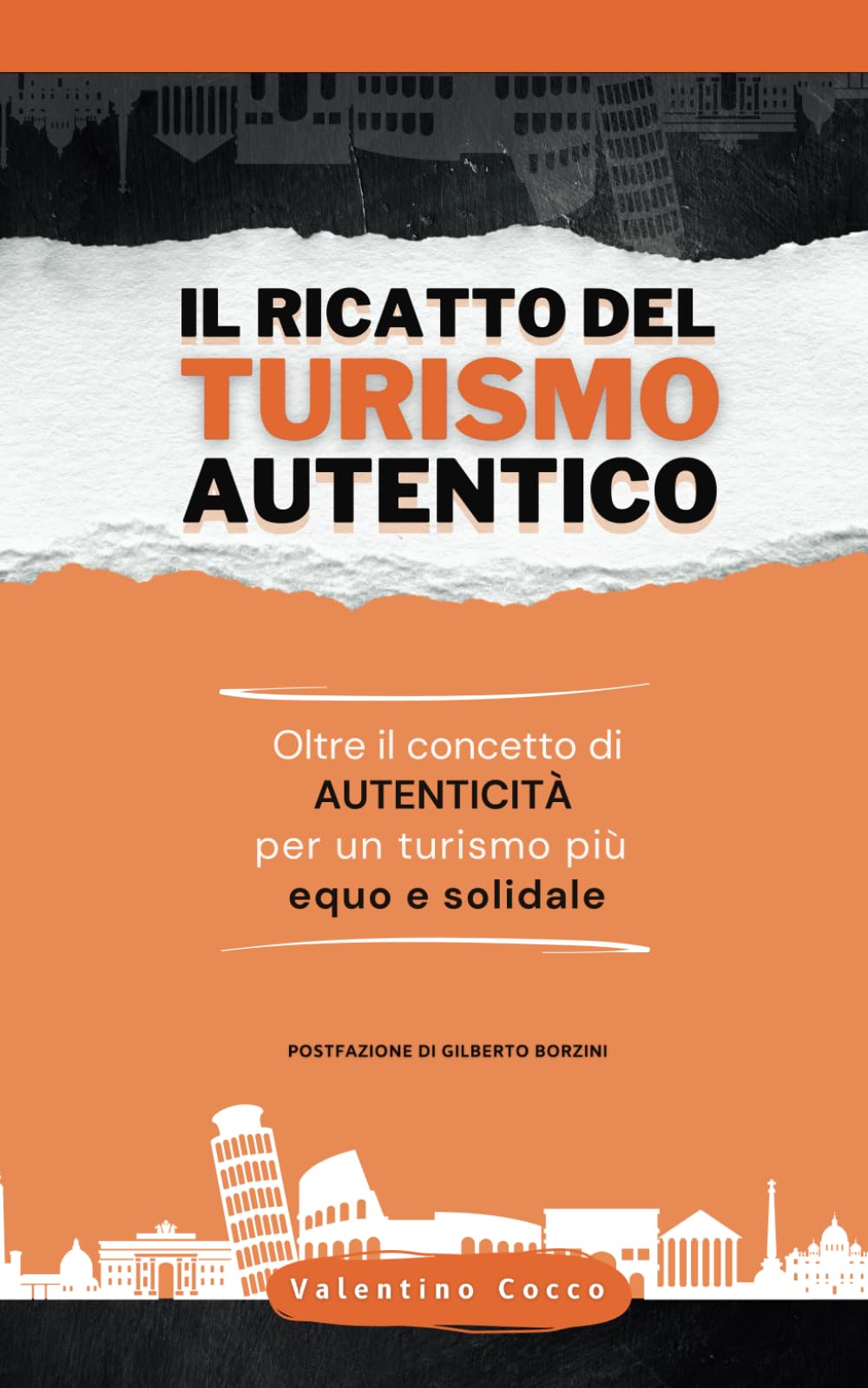 Il ricatto del turismo autentico: Oltre il concetto di autenticità: per un turismo più equo e solidale Social Sciences