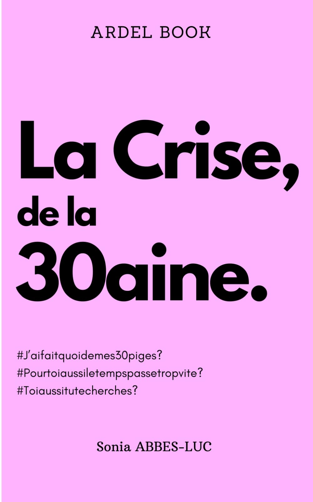 La Crise, de la 30aine.: Défis et questionnements qui accompagnent la trentaine. À travers des récits honnêtes et humoristiques, l'auteure partage ses ... et ses doutes pour tenter de s'accomplir.... book