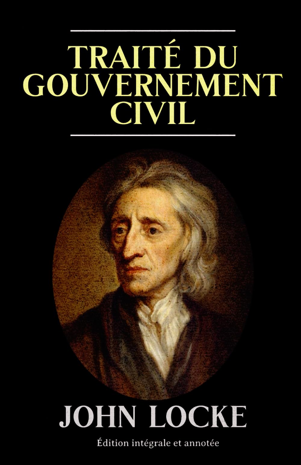 Traité du gouvernement civil Édition intégrale et annotée book