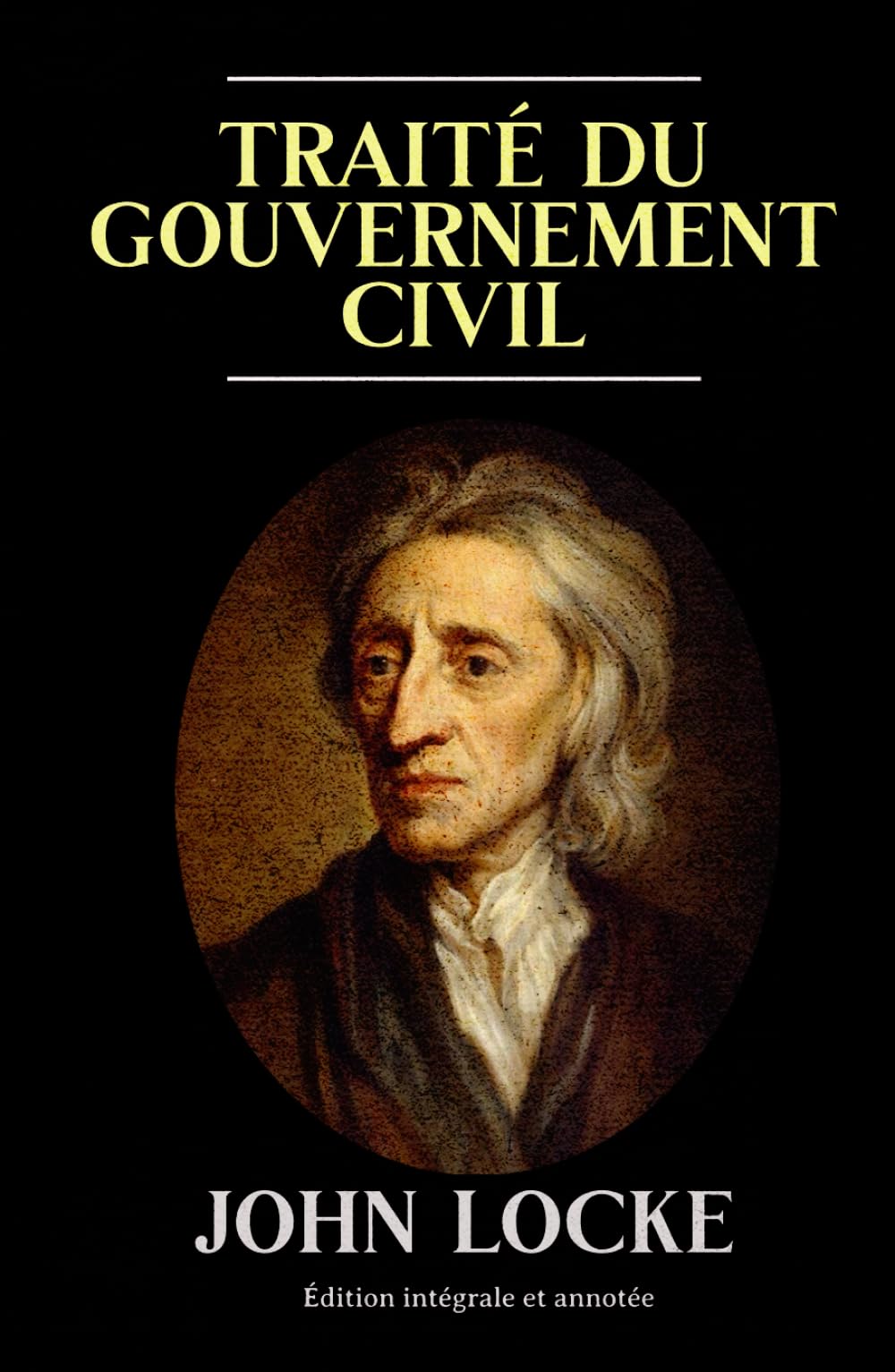 Traité du gouvernement civil Édition intégrale et annotée book