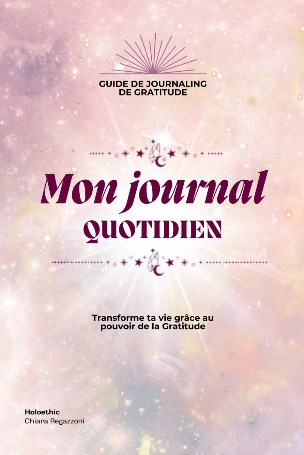 Mon Journal Quotidien de Gratitude sur 62 jours: Mon guide de Journaling book