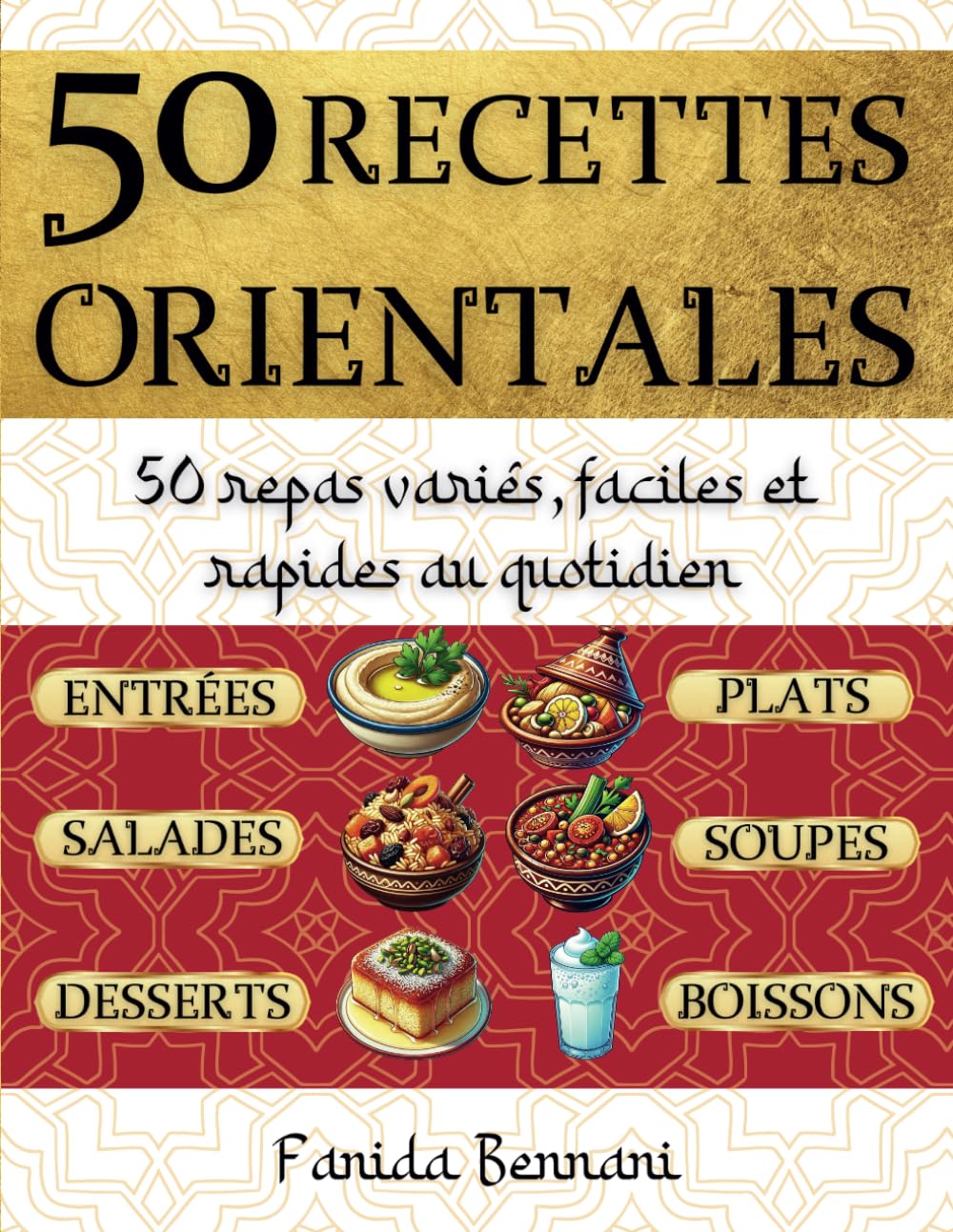 50 recettes orientales : 50 repas variés, faciles et rapides au quotidien: Ingrédients et instructions étape par étape | Des plats savoureux, simples et sains book