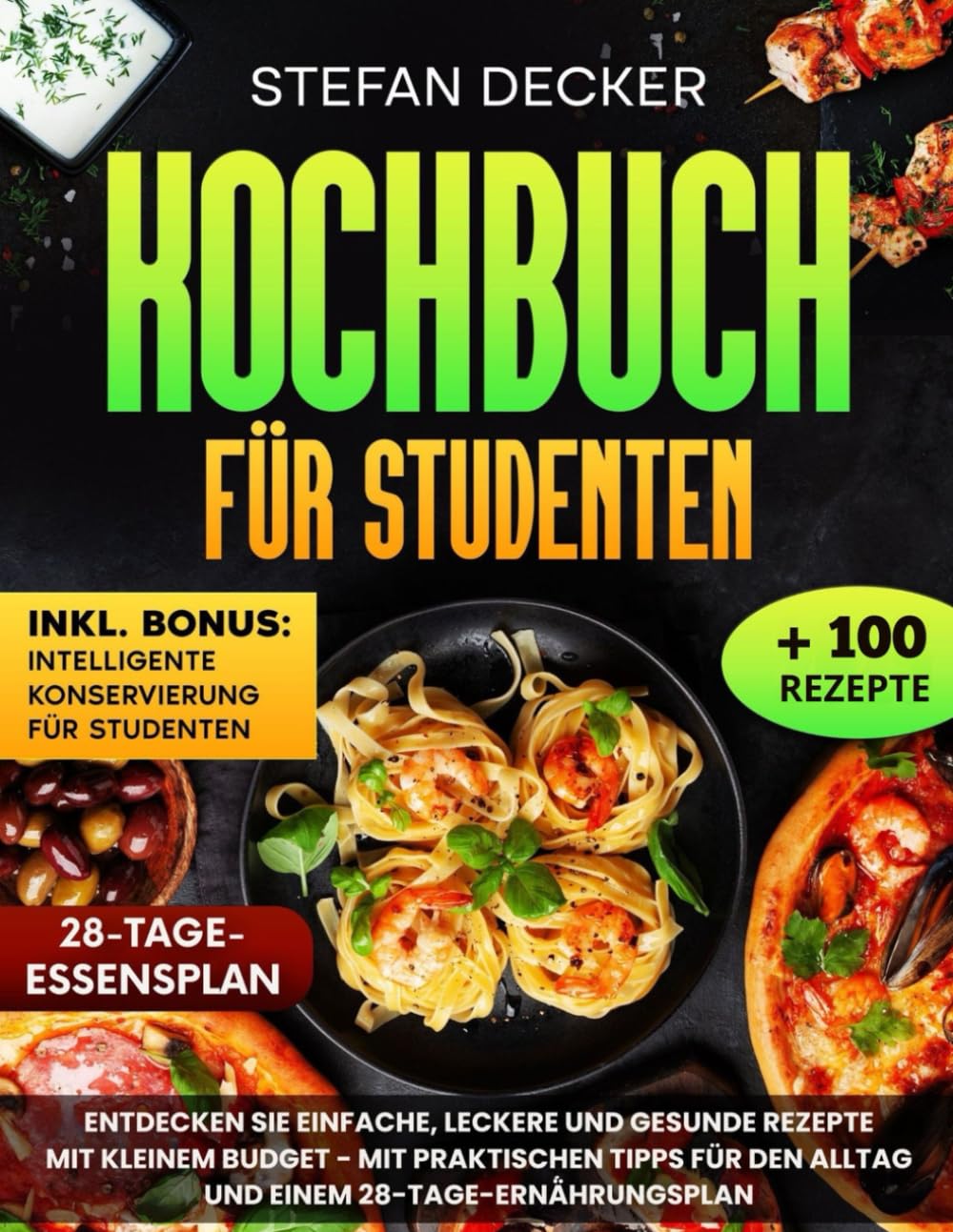 Kochbuch für Studenten: Entdecken Sie einfache, leckere und gesunde Rezepte mit kleinem Budget – Mit praktischen Tipps für den Alltag und einem 28-Tage-Ernährungsplan Cooking & Enjoying