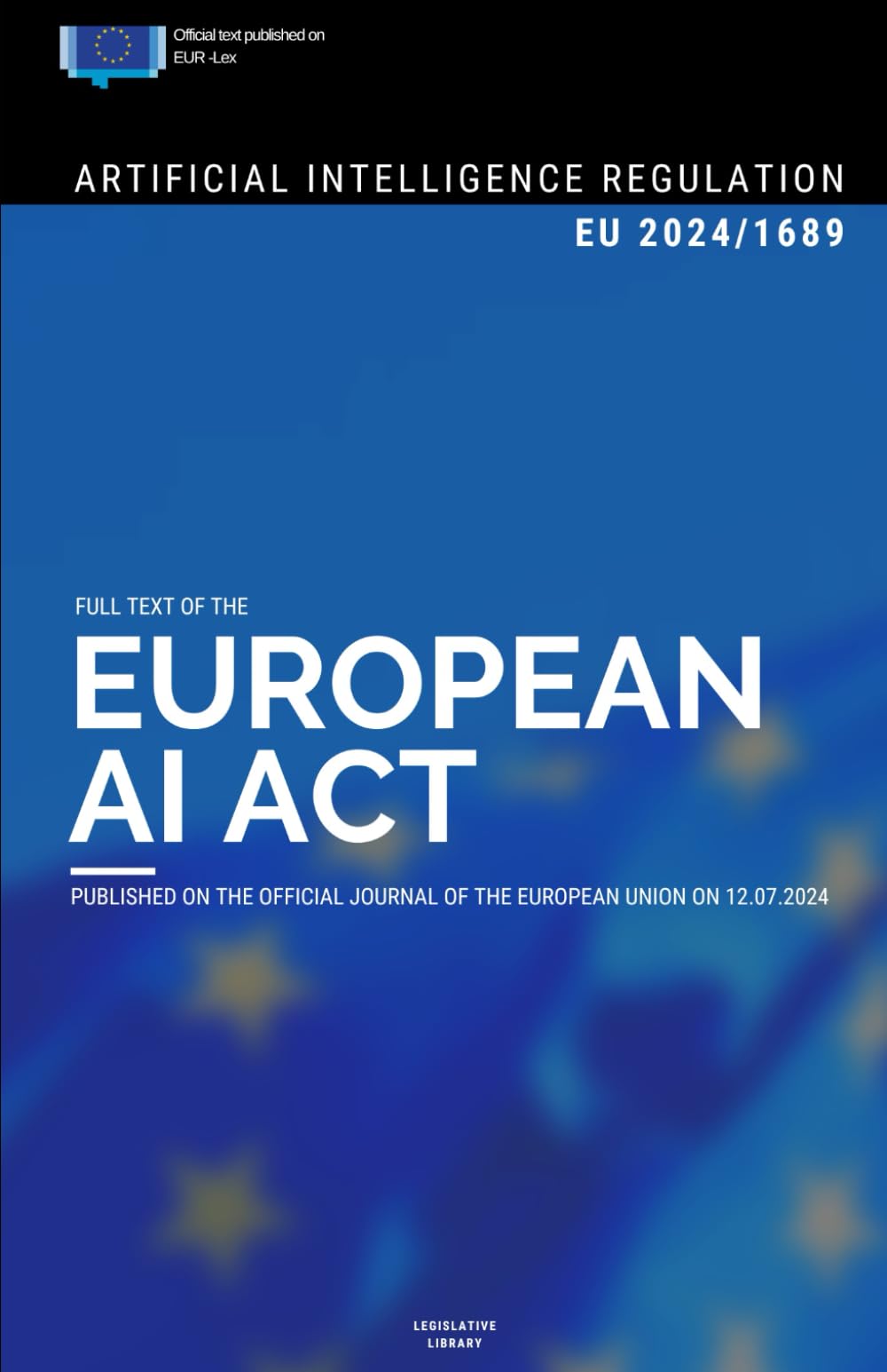 EU AI Act: Full text of the Artificial Intelligence Regulation (EU) 2024/1689 book