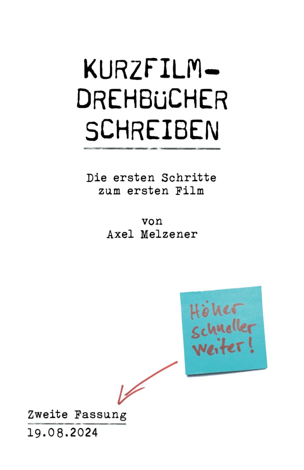Kurzfilm-Drehbücher schreiben: Die ersten Schritte zum ersten Film Business, Finance & Career