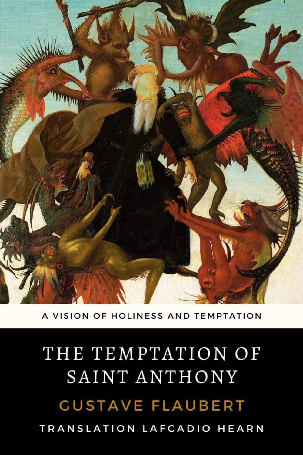 The Temptation of St. Anthony: A Vision of Holiness and Temptation book