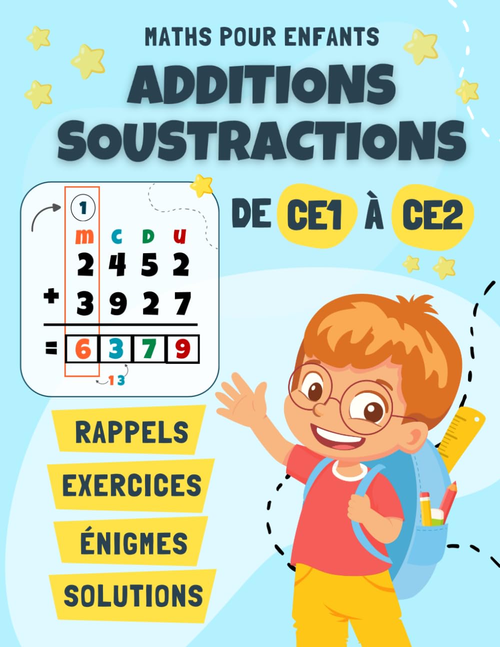 Maths pour Enfants : Additions et Soustractions pour CE1-CE2: Rappels, Exercices et Énigmes Chronométrées avec Solutions book