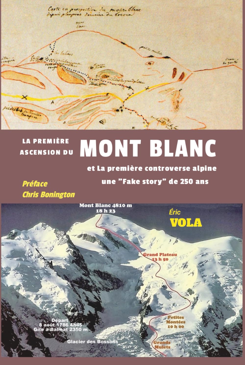 La première ascension du mont Blanc: et la première controverse alpine book