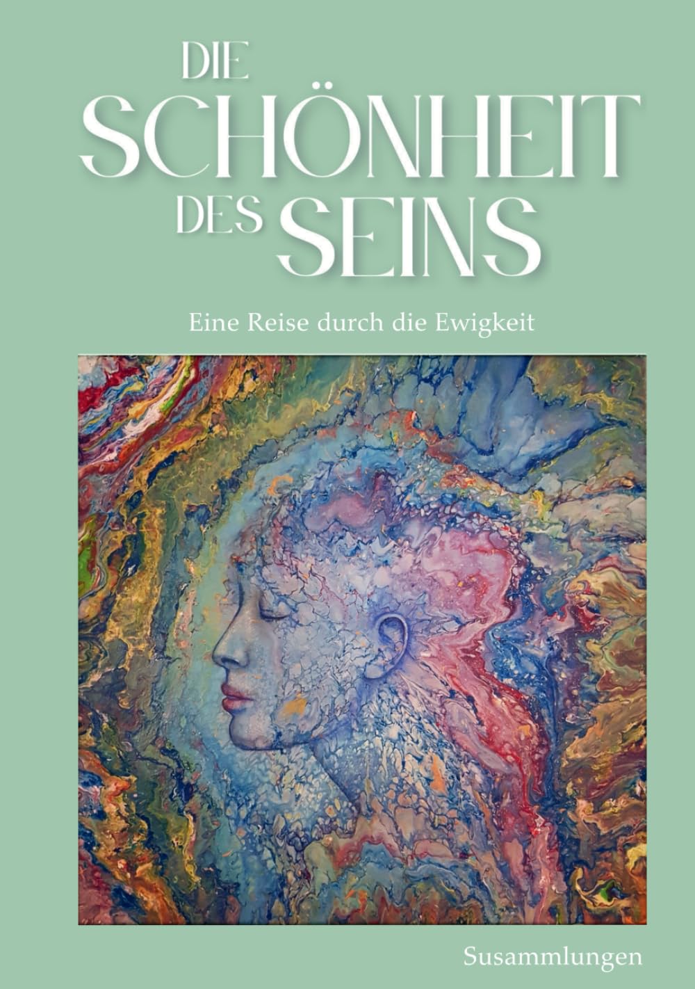 Die Schönheit des Seins: Eine Reise durch die Ewigkeit Religion & Esotericism