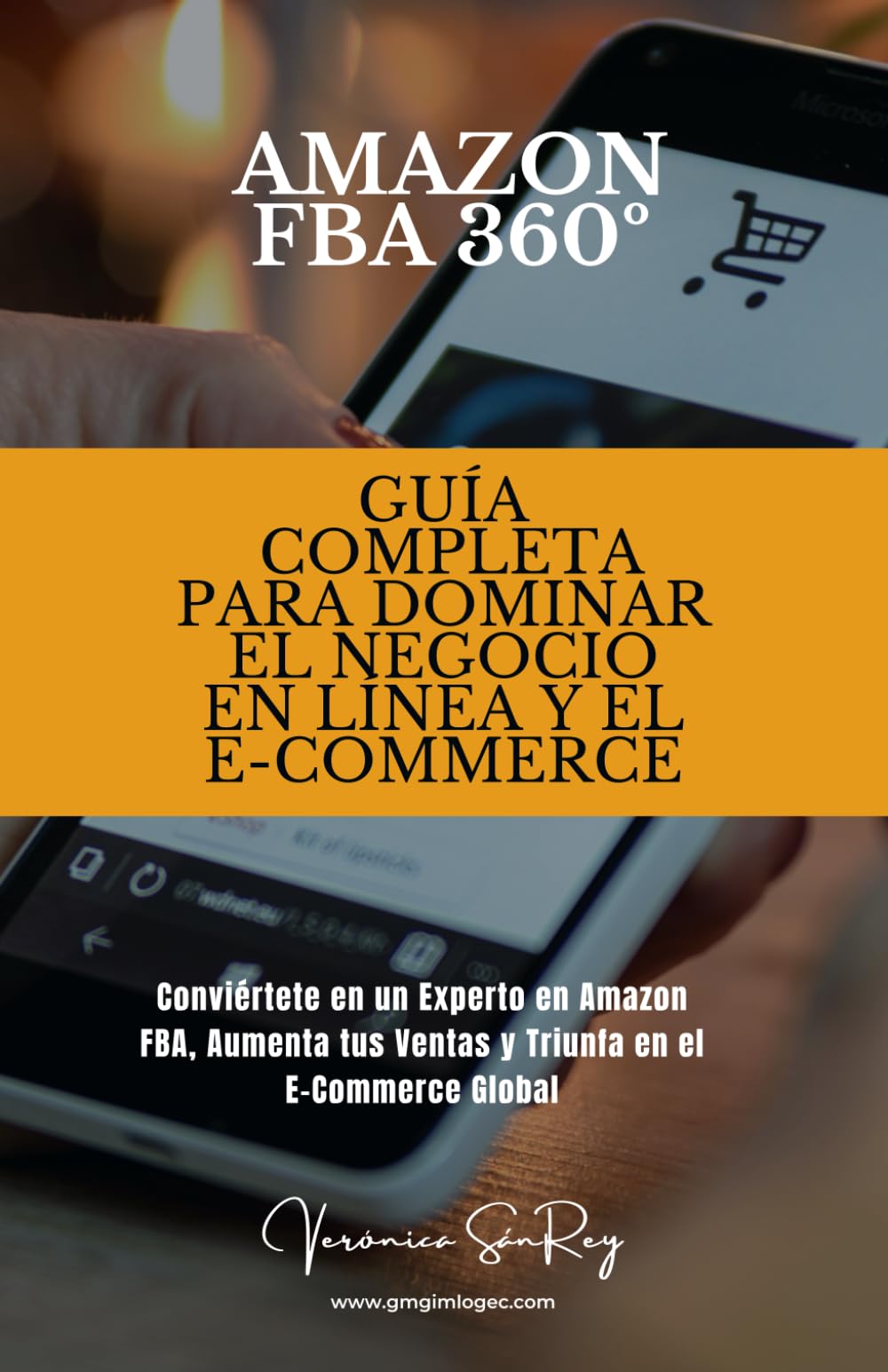 Amazon FBA 360º: Guía Completa para Dominar el Negocio en Línea y el E-Commerce: Conviértete en un Experto en Amazon FBA, Aumenta tus Ventas y Triunfa en el E-Commerce Global book