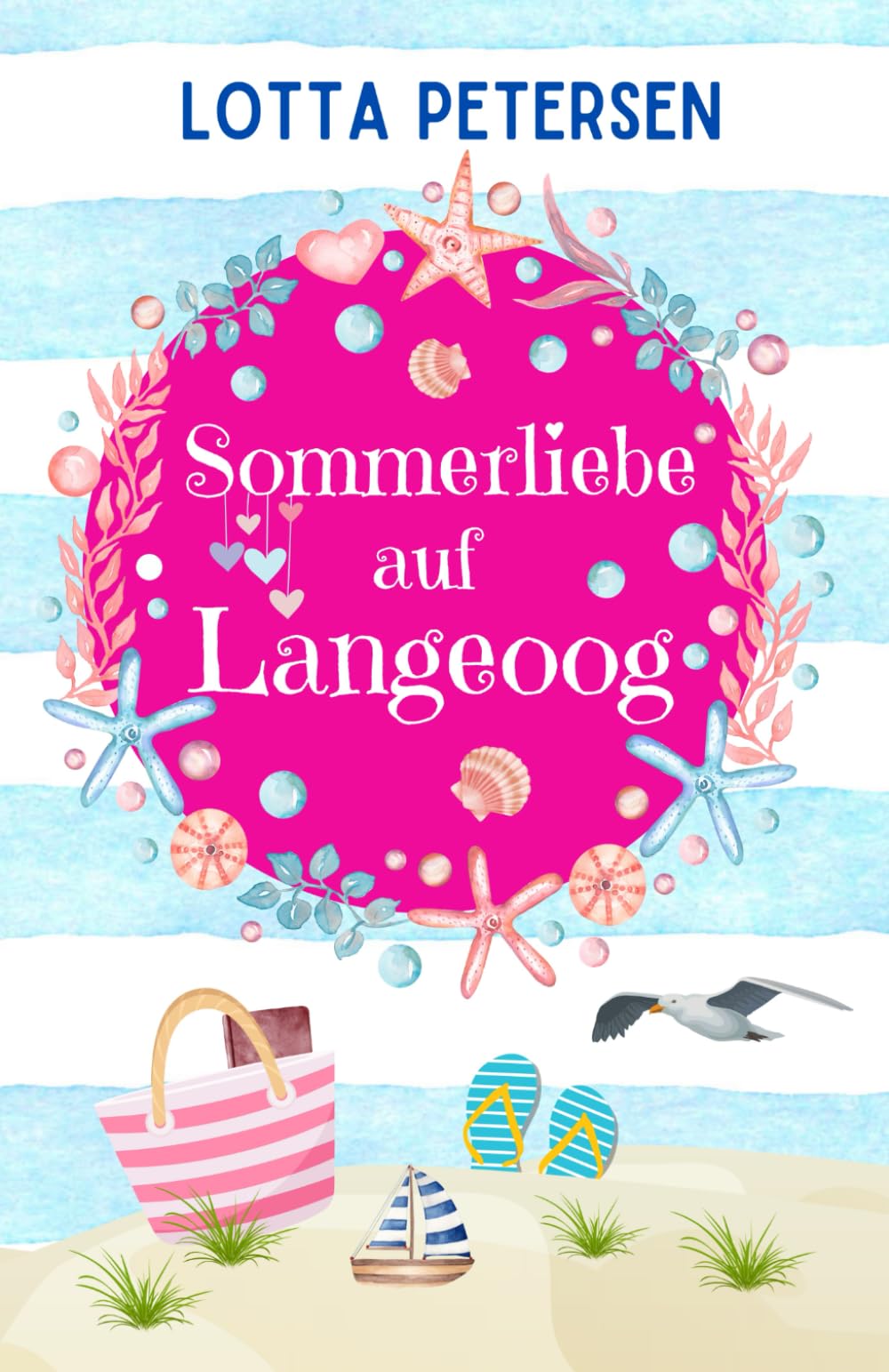 Sommerliebe auf Langeoog: Nordsee-Liebesroman zum Wohlfühlen und mit Happyend Holiday Reading
