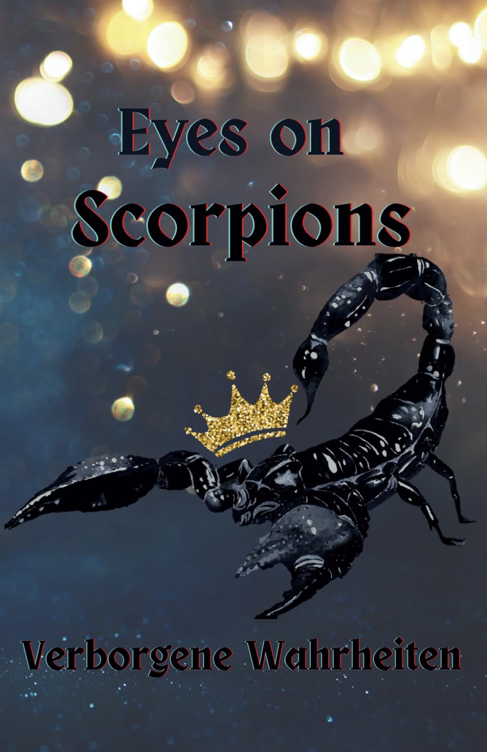 Eyes on Scorpions Band 1: Verborgene Wahrheiten I Dark Romance I Buchcover Variante A: Verborgene Wahrheiten book