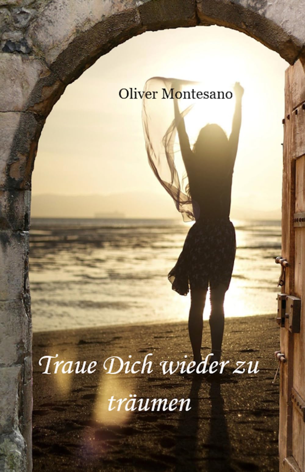 Traue dich wieder zu träumen: Wie das Gesetz der Anziehung dein Leben verändert Lifestyle