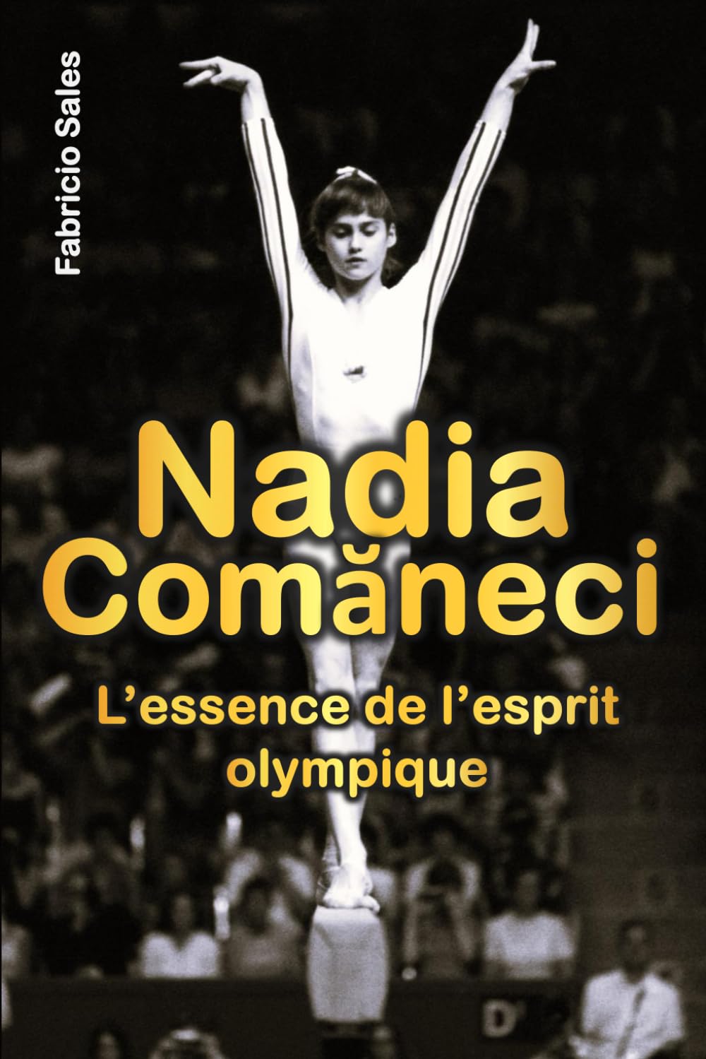 Nadia Comăneci: l’essence de l’esprit olympique book