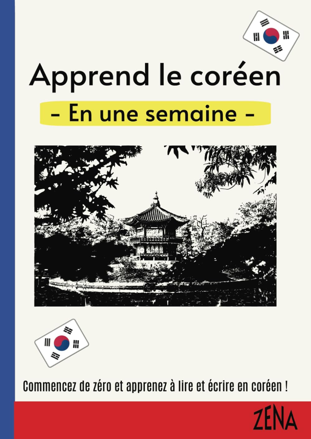 Apprendre Coréen en Une Semaine - Niveau Débutant: Exercices Cognitifs, Apprentissage Rapide du Hangul, Coréen Facile book