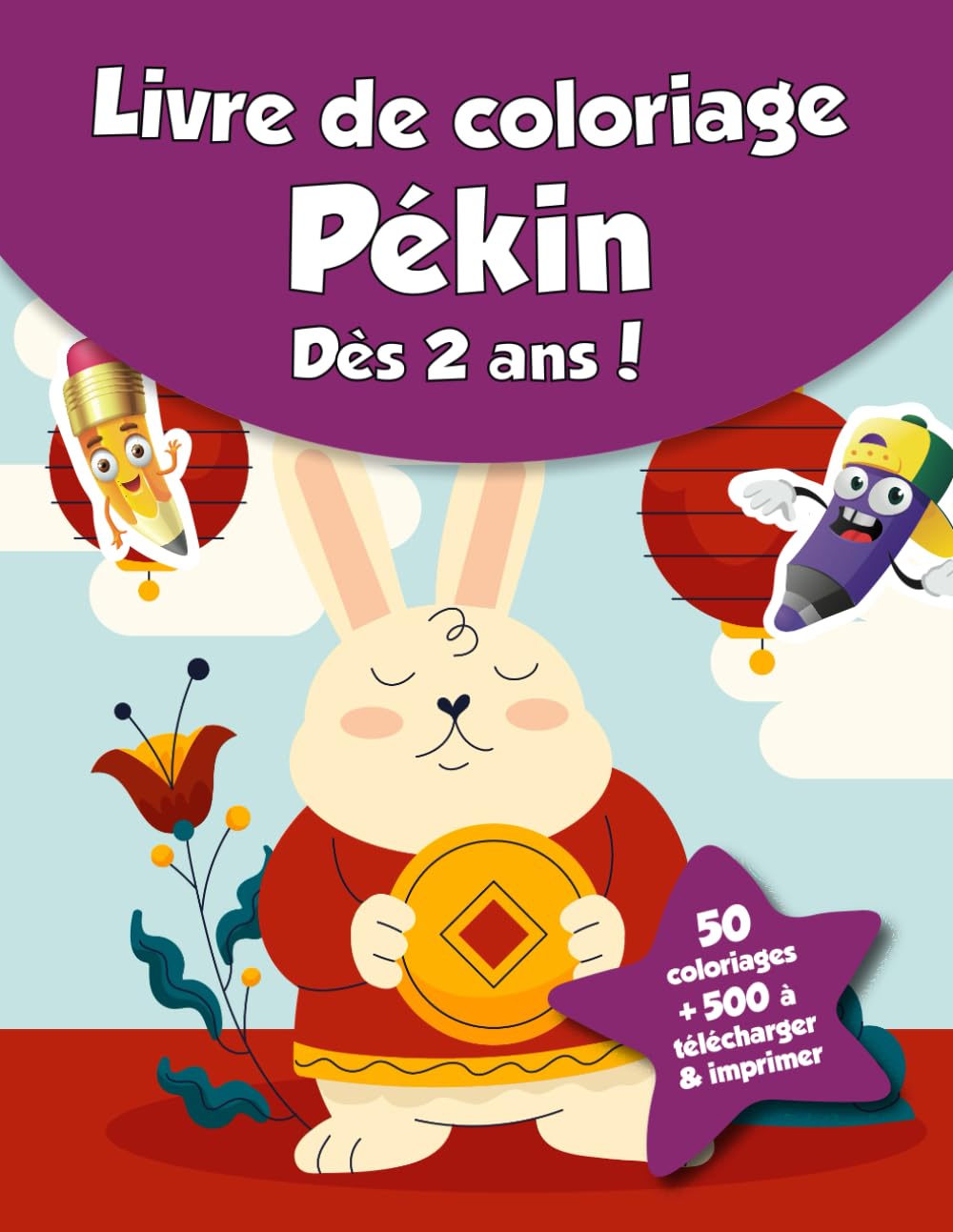 Livre de coloriage pour enfants - Pékin (dès 2 ans): 50 coloriages + 500 à télécharger & imprimer ! book