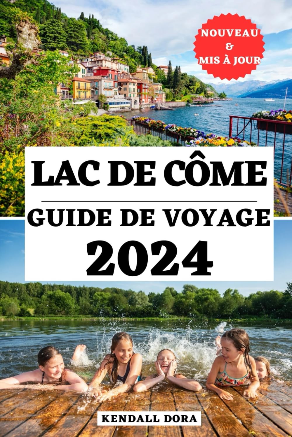 LAC DE CÔME GUIDE DE VOYAGE 2024: Votre compagnon ultime pour explorer les principales attractions, joyaux cachés, hébergements, transports et conseils d'initiés du joyau du nord de l'Italie book