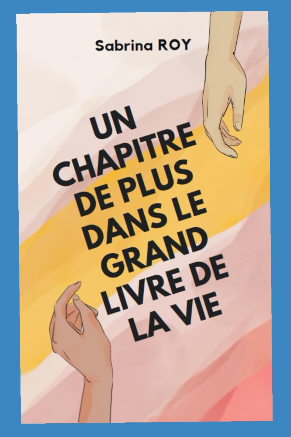 UN CHAPITRE DE PLUS DANS LE GRAND LIVRE DE LA VIE book