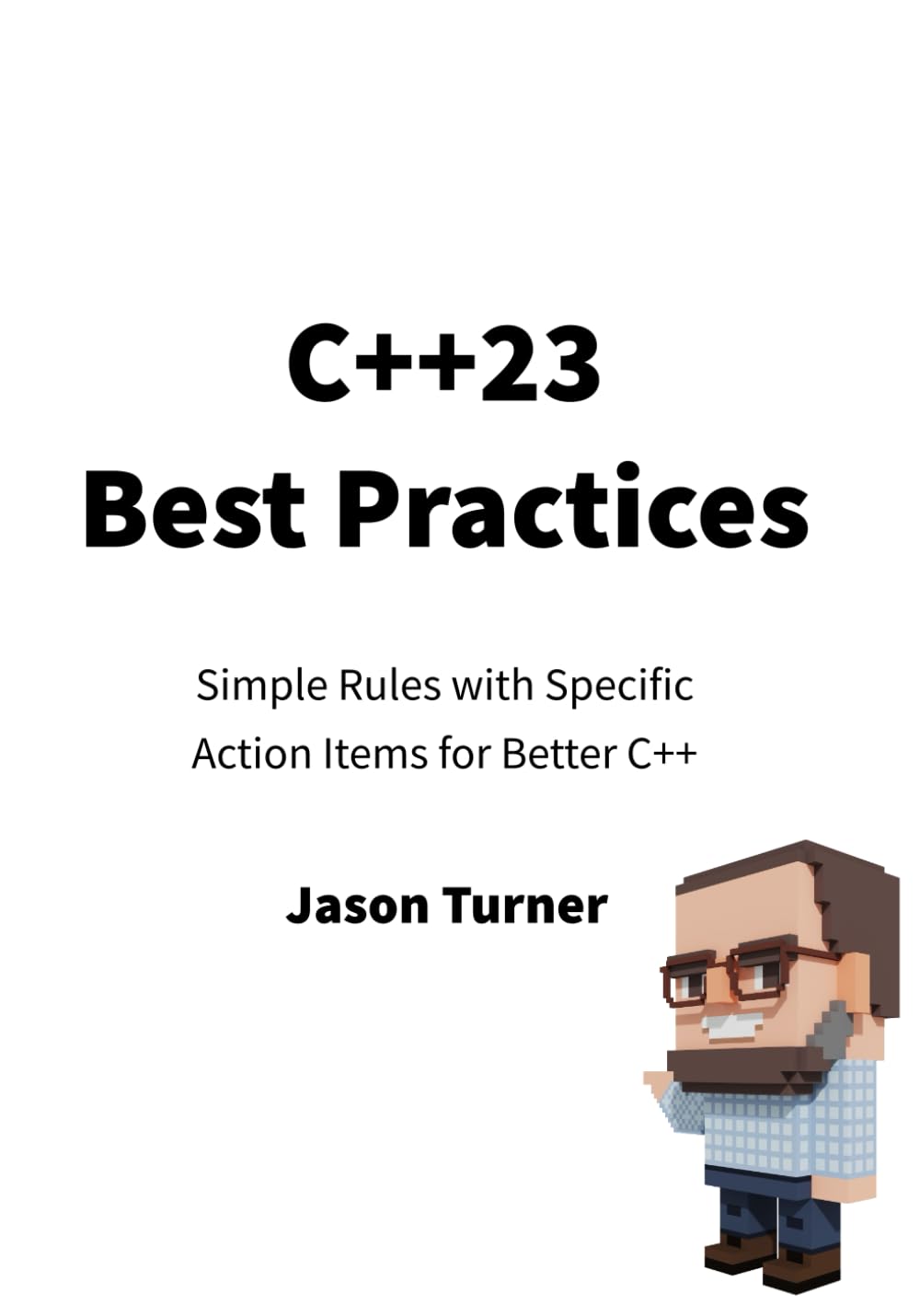 Product Image: C++23 Best Practices: Simple Rules with Specific Action Items for Better C++