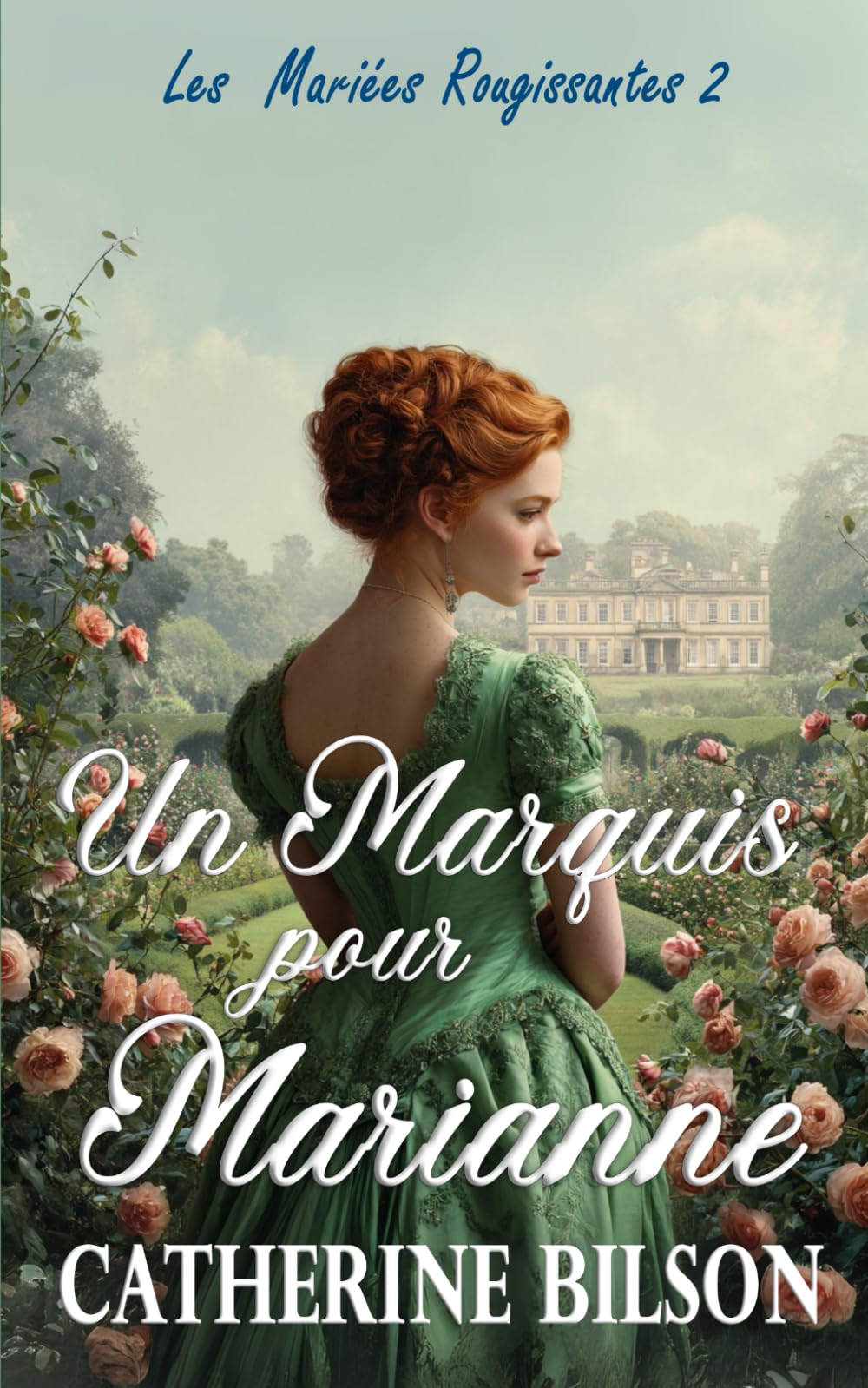 Un Marquis pour Marianne: Les Mariées Rougissantes Tome 2 Historical Fiction