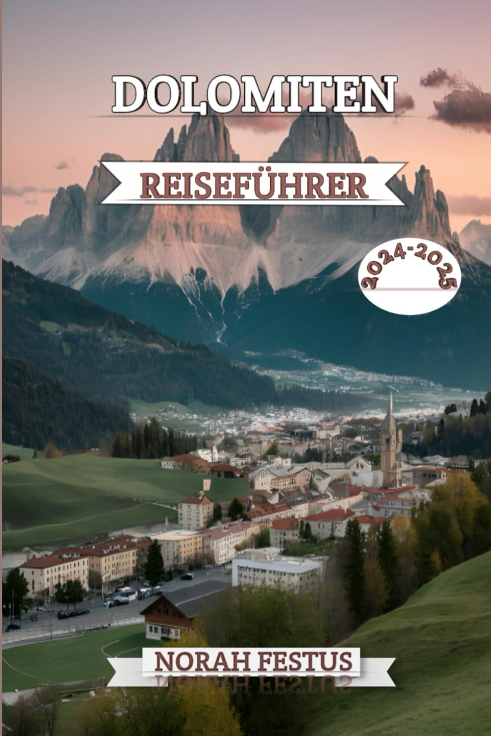 DOLOMITEN REISEFÜHRER 2024 - 2025: Ein umfassendes Handbuch, das die majestätische Alpenwelt, kulturelle Schätze und Outdoor-Abenteuer in Italiens ikonischer Bergkette mit Insider Tipps enthüllt Leisure, Home & Garden