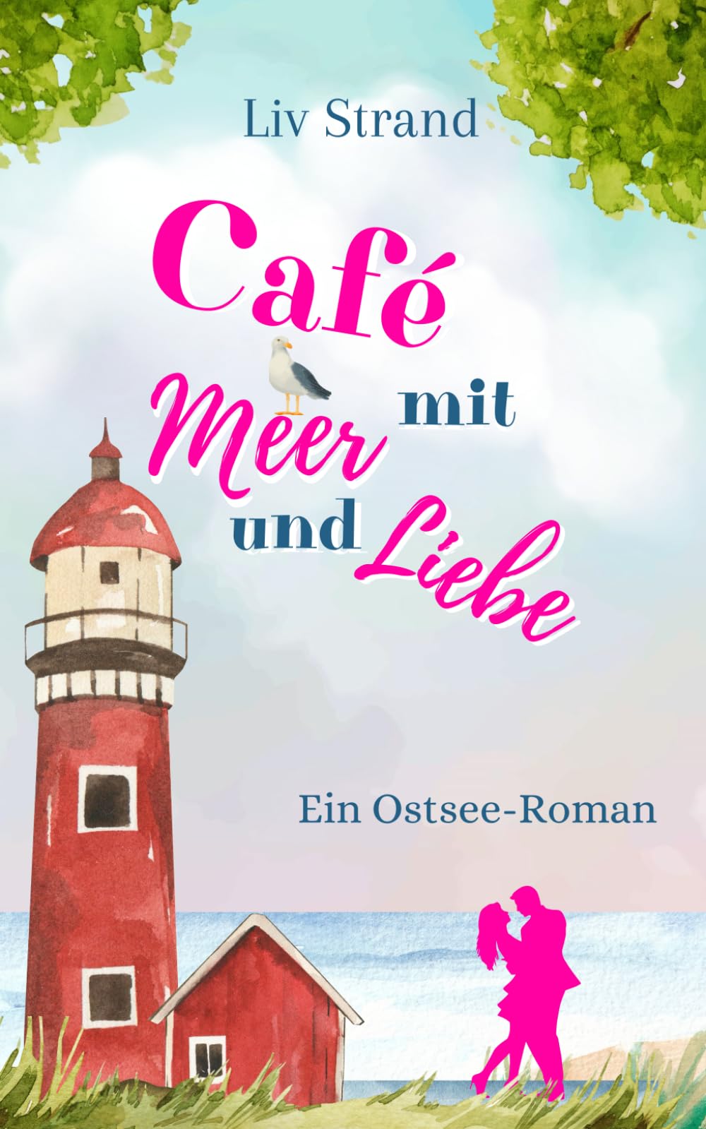 Café mit Meer und Liebe: Ein Ostsee-Roman (Ostsee-Küstenromane) Holiday Reading