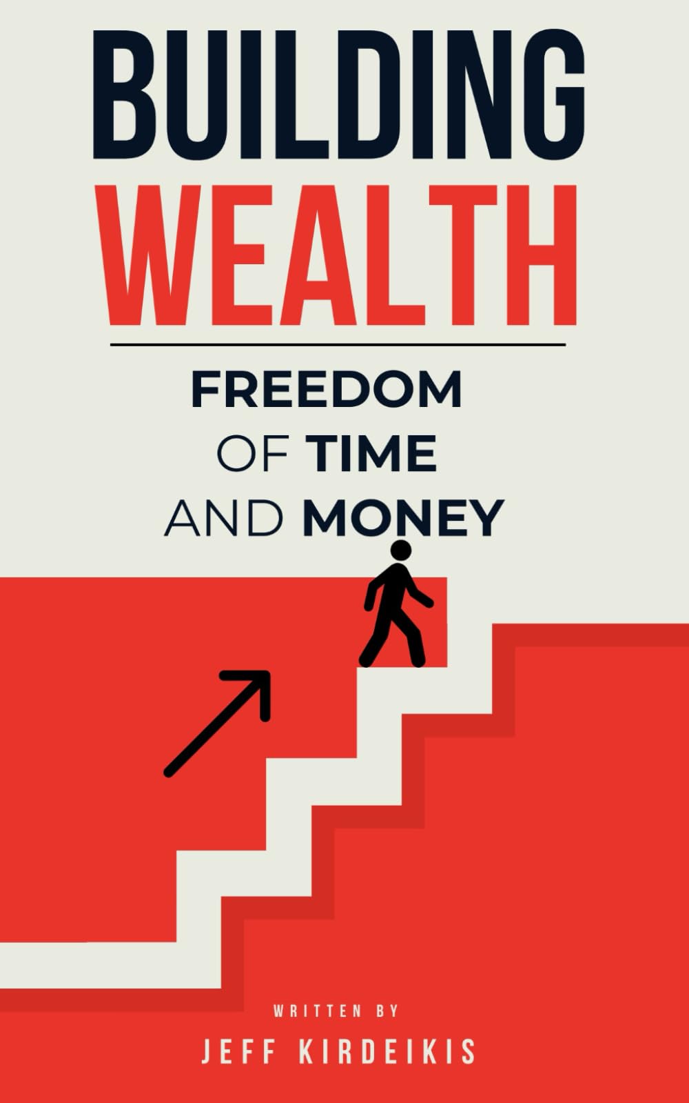 Building Wealth: Freedom of Time & Money book