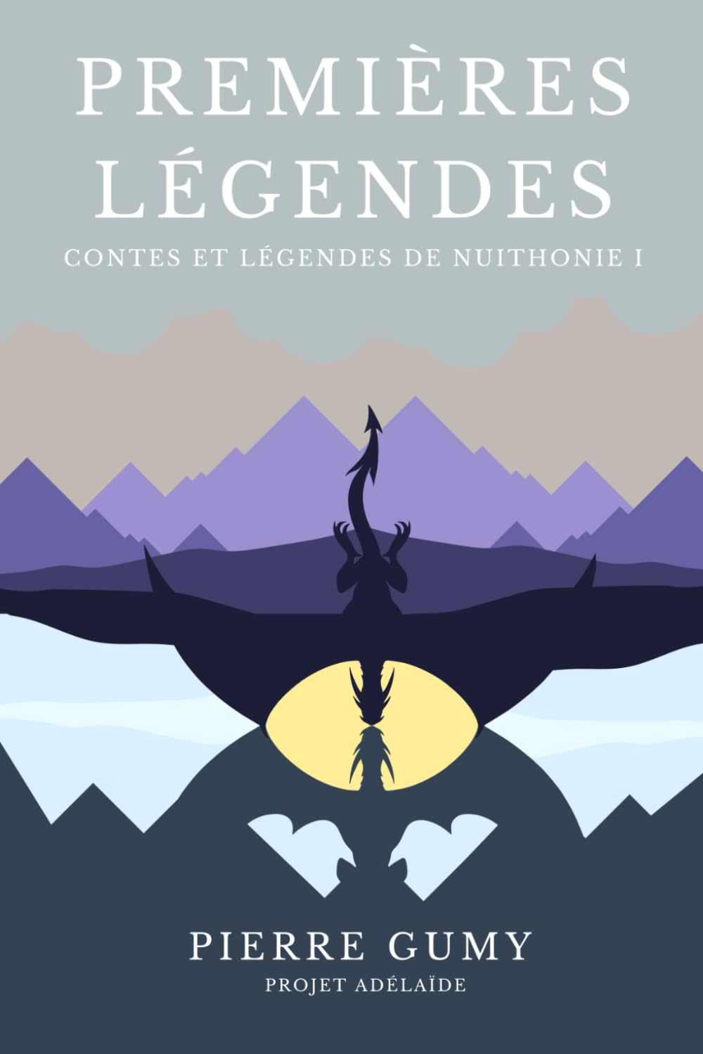 Premières légendes: Contes et légendes de Nuithonie I book