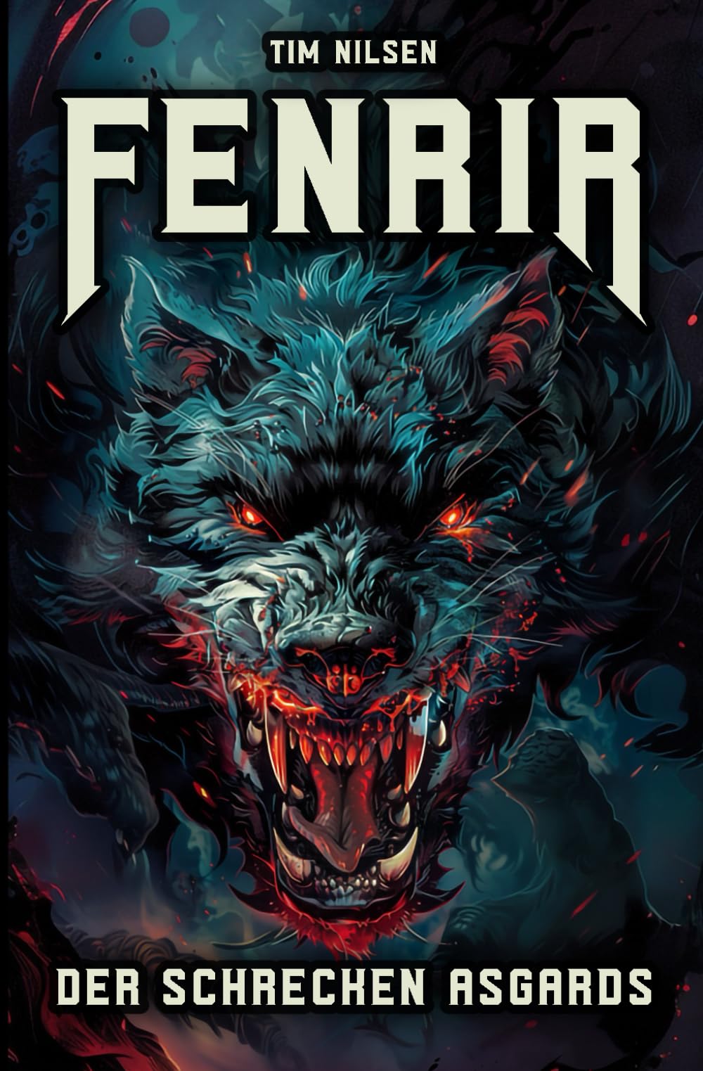 Fenrir - Der Schrecken Asgards: Die Geschichte des mächtigsten Wolfs der nordischen Mythologie (Nordische Mythologie, Band 1) Fairy Tales & Legends