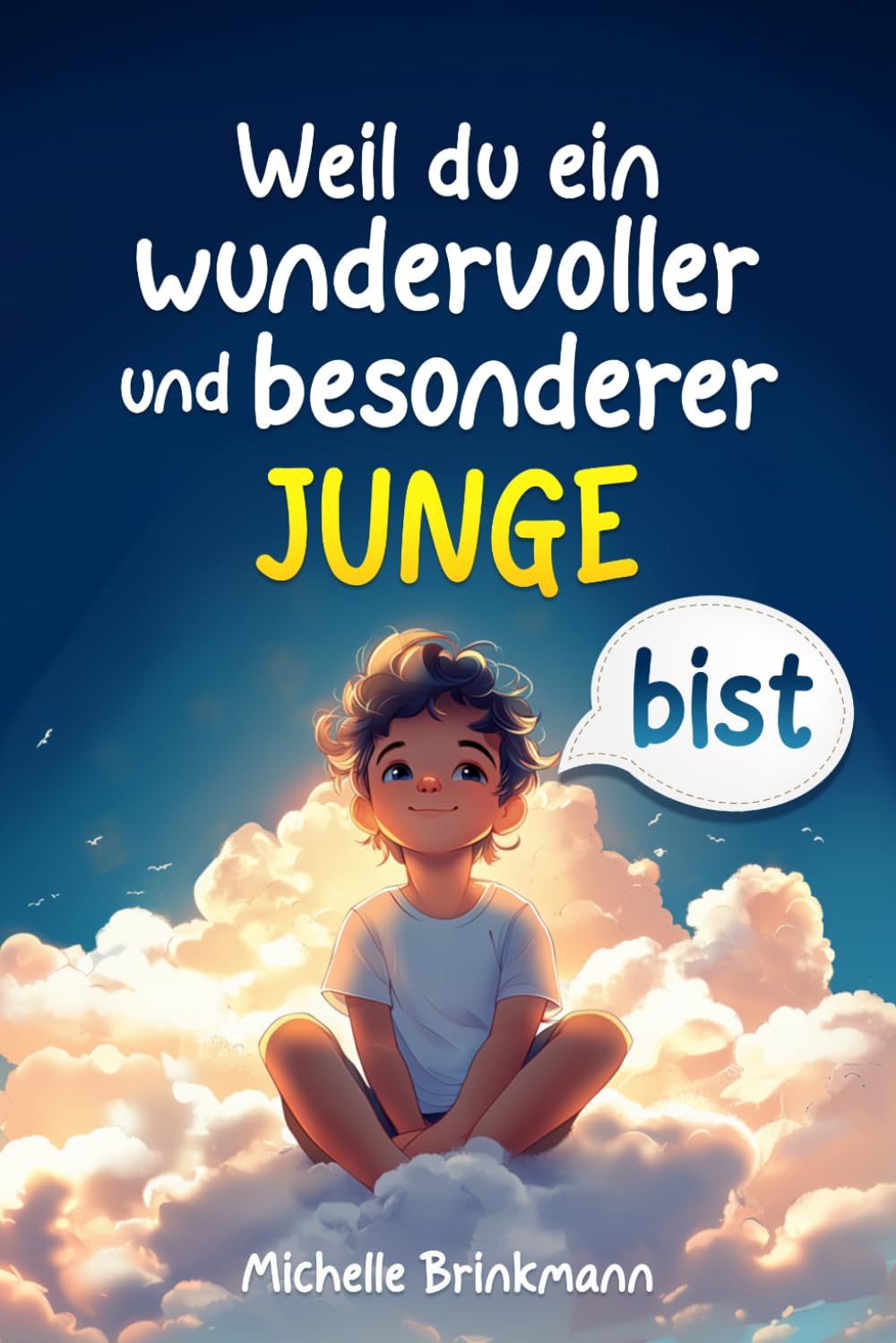Weil du ein wundervoller und besonderer Junge bist: Kinderbuch für Jungs ab 6 Jahren - Inspirierende Geschichten über Mut, innere Stärke und Selbstvertrauen Non-fiction