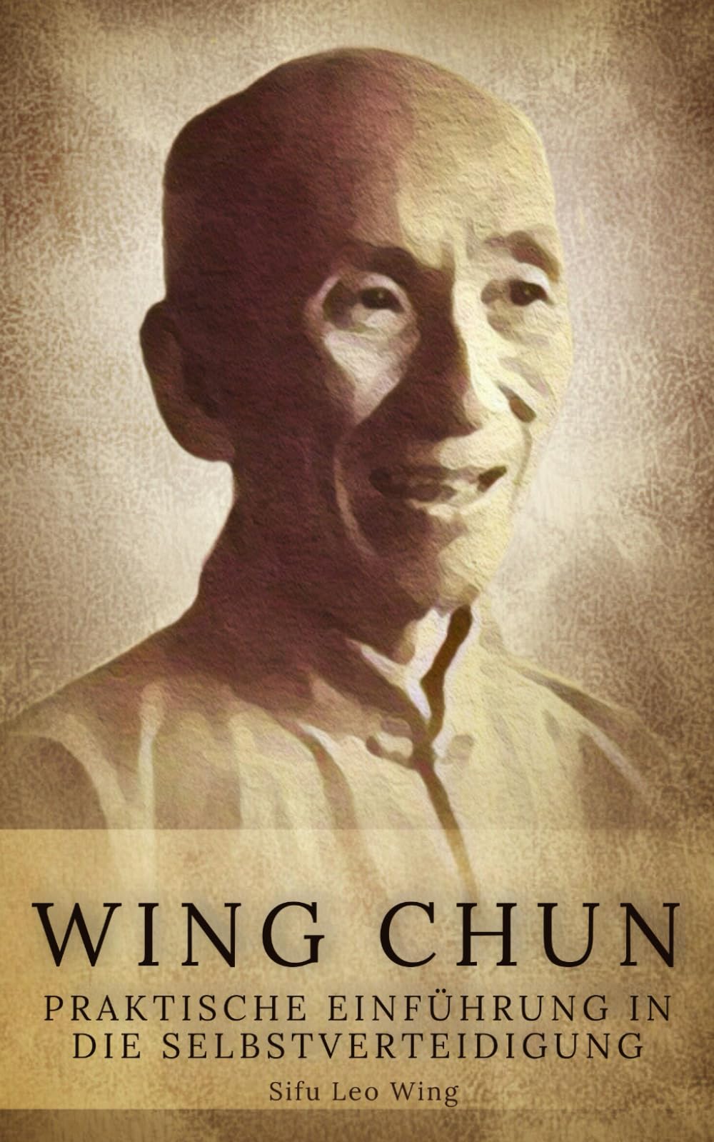 Wing Chun: Praktische Einführung in die Selbstverteidigung Leisure & Fun