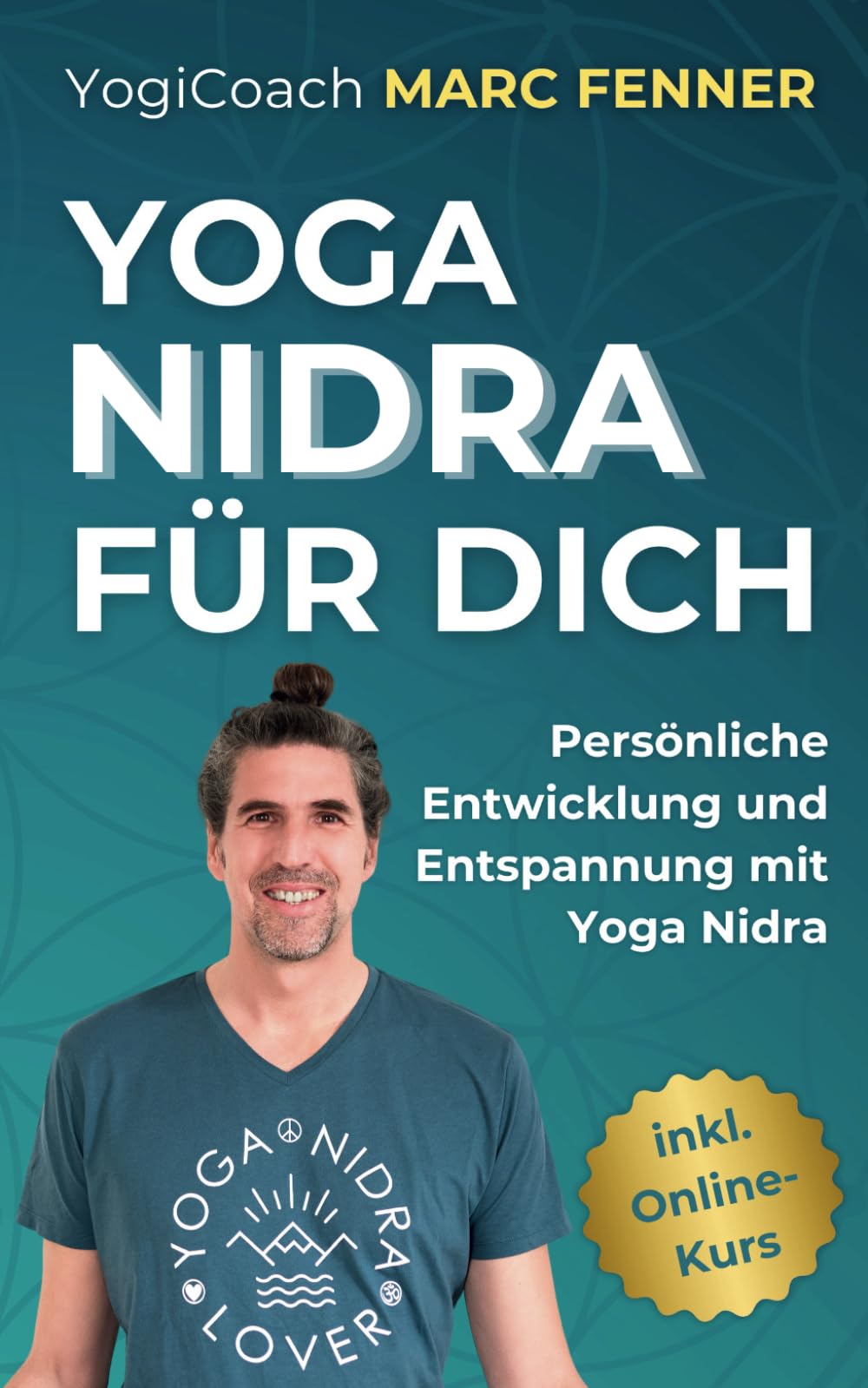 Yoga Nidra für Dich: Persönliche Entwicklung und Entspannung mit Yoga Nidra Health, Nutrition & Fitness
