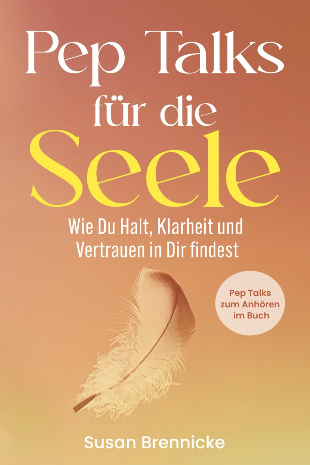 Pep Talks für die Seele: Wie Du Halt, Klarheit und Vertrauen in Dir findest Lifestyle