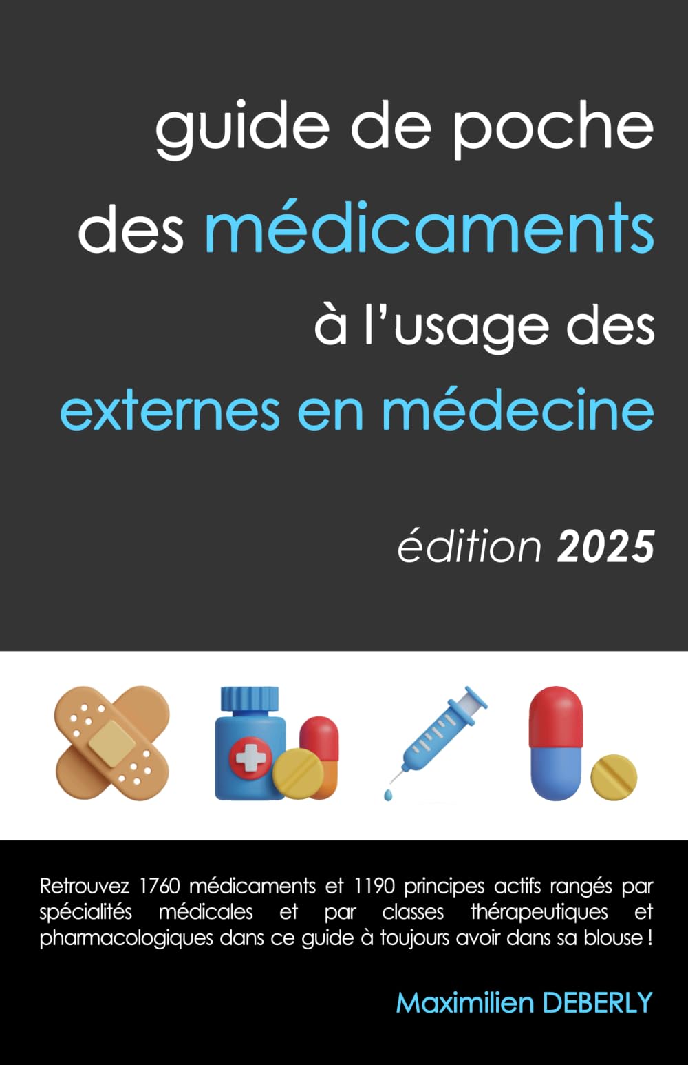 Guide de poche des médicaments à l'usage des externes en Médecine édition 2025 book