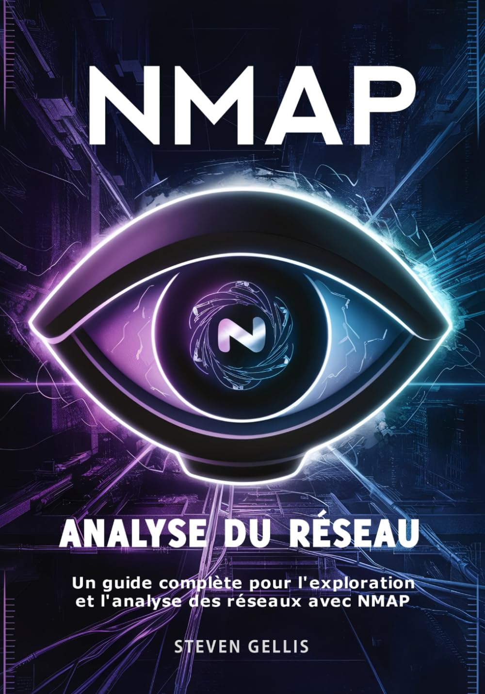 Nmap Analyse du Réseau: Un Guide Complète pour l'Exploration et l'Analyse des Réseaux avec Nmap book