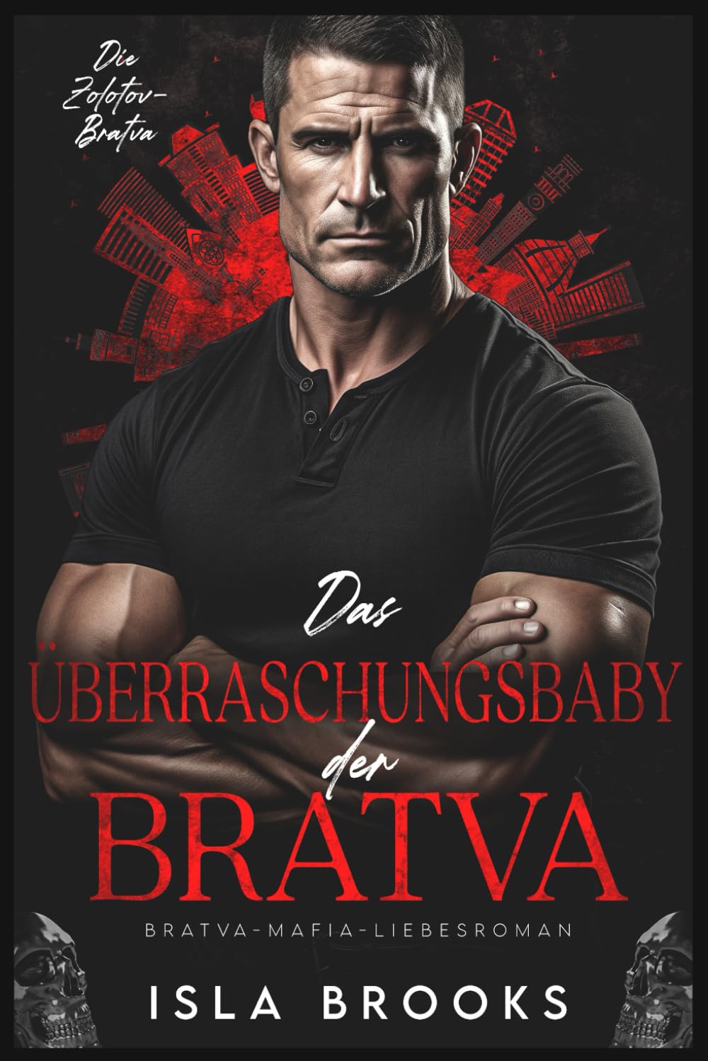 Das Überraschungsbaby der Bratva: Bratva-Mafia-Liebesroman (Die Zolotov-Bratva, Band 3) Horror & Mystery