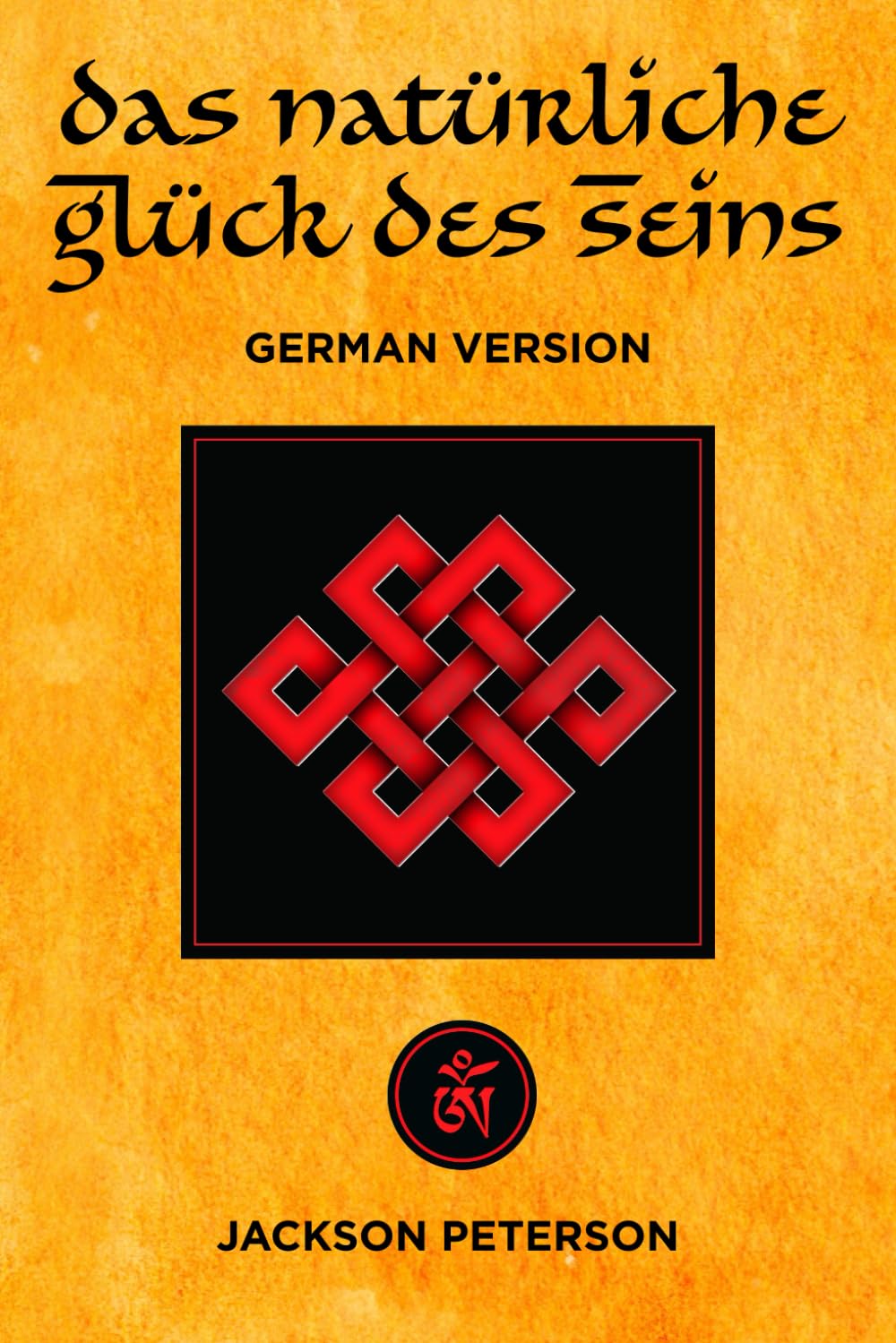 Das natürliche Glück des Seins: The Natural Bliss of Being Philosophy
