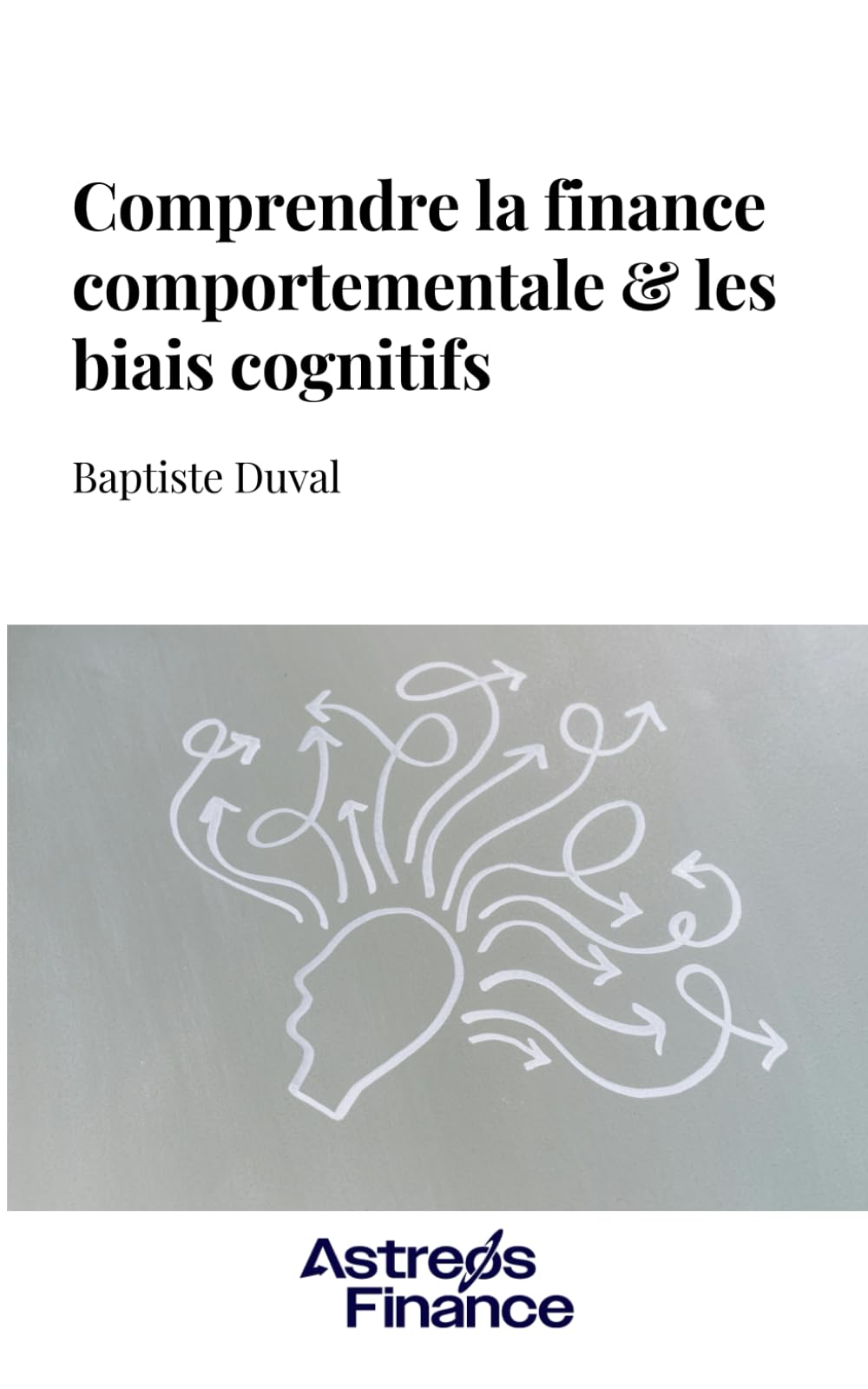 Comprendre la finance comportementale & les biais cognitifs book