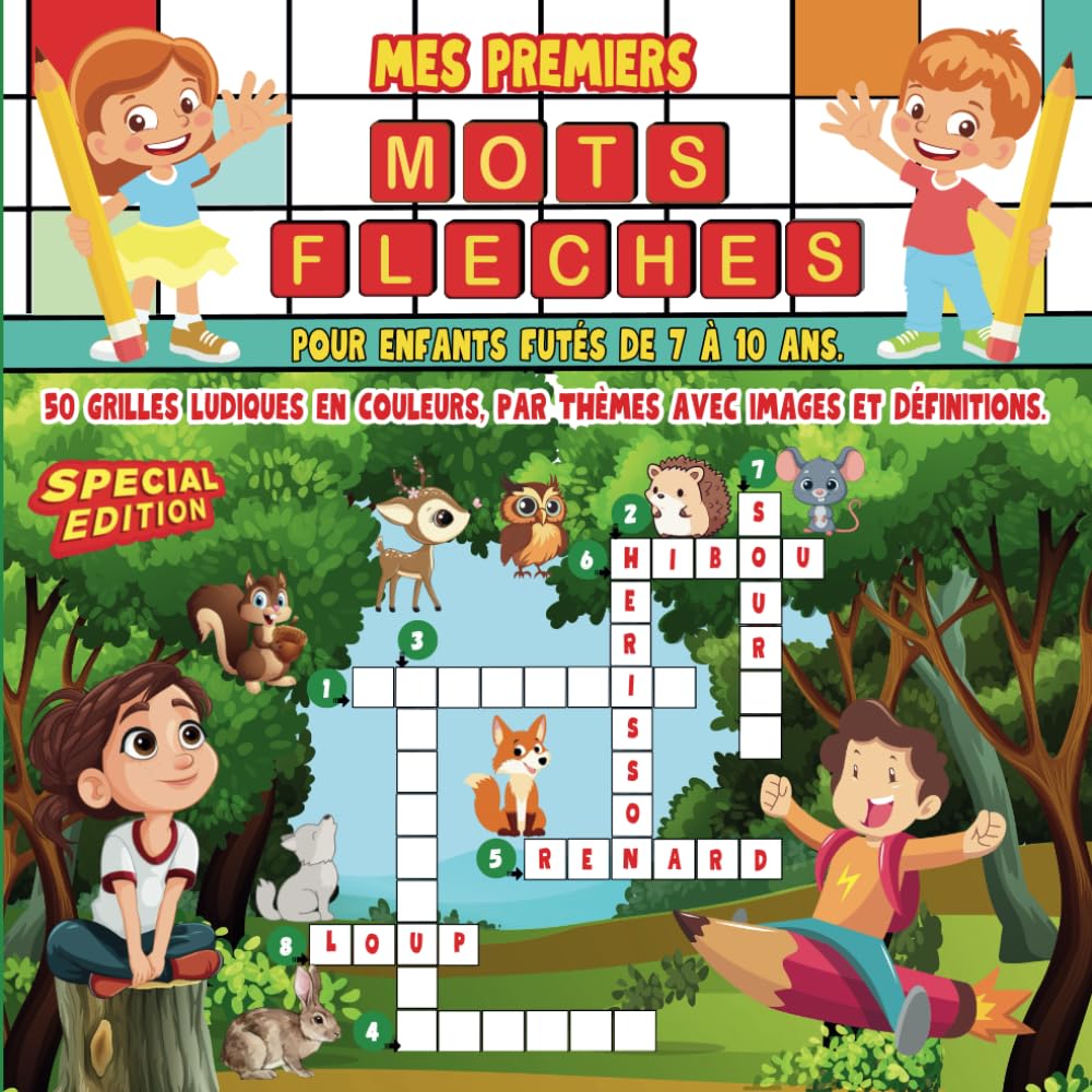 MES PREMIERS MOTS FLÉCHÉS, pour enfants futés de 7 à 10 ans: 50 grilles tout en couleur , avec images et définitions . book