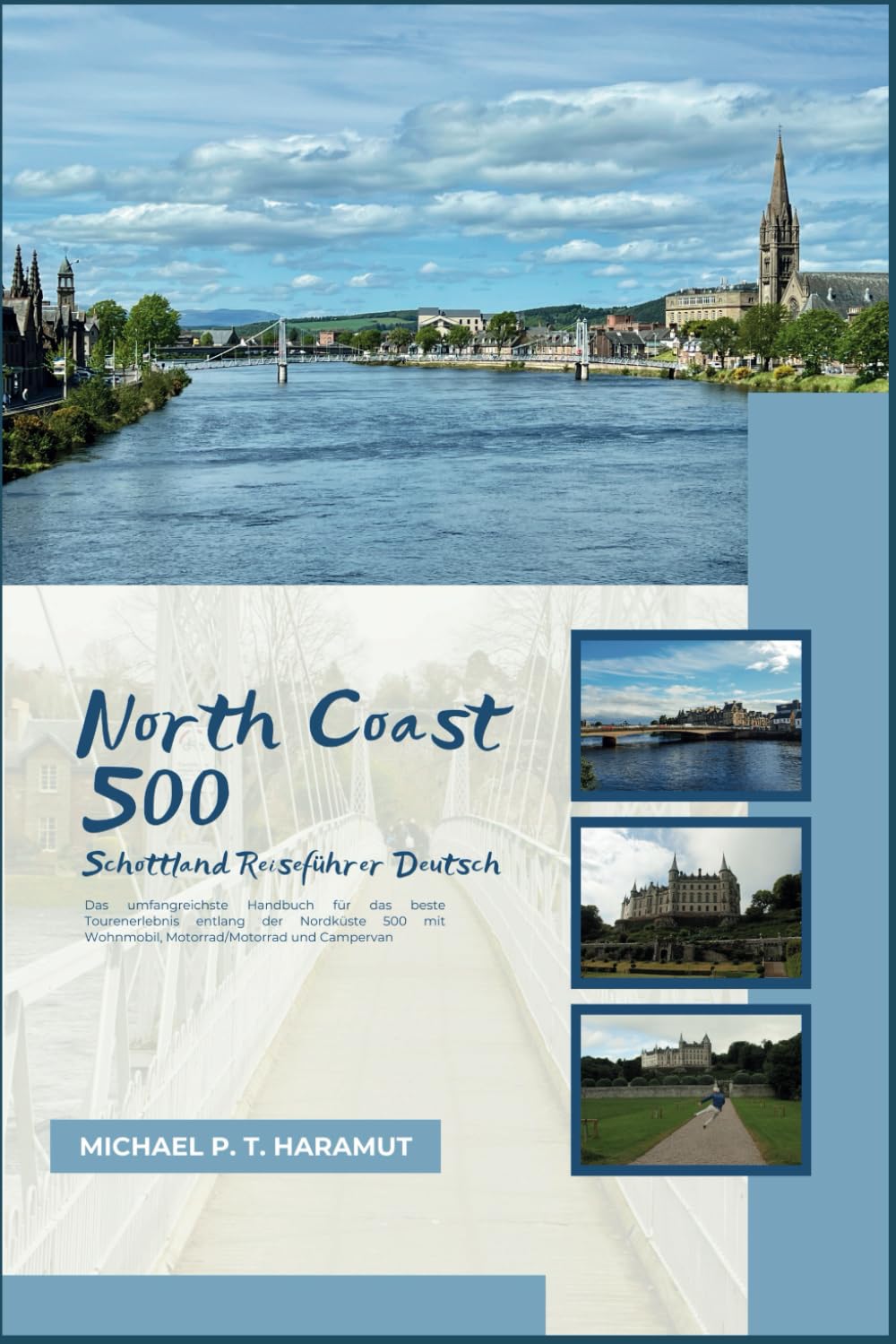 North Coast 500 Schottland Reiseführer Deutsch: Das umfangreichste Handbuch für das beste Tourenerlebnis entlang der Nordküste 500 mit Wohnmobil, Motorrad/Motorrad und Campervan Leisure, Home & Garden